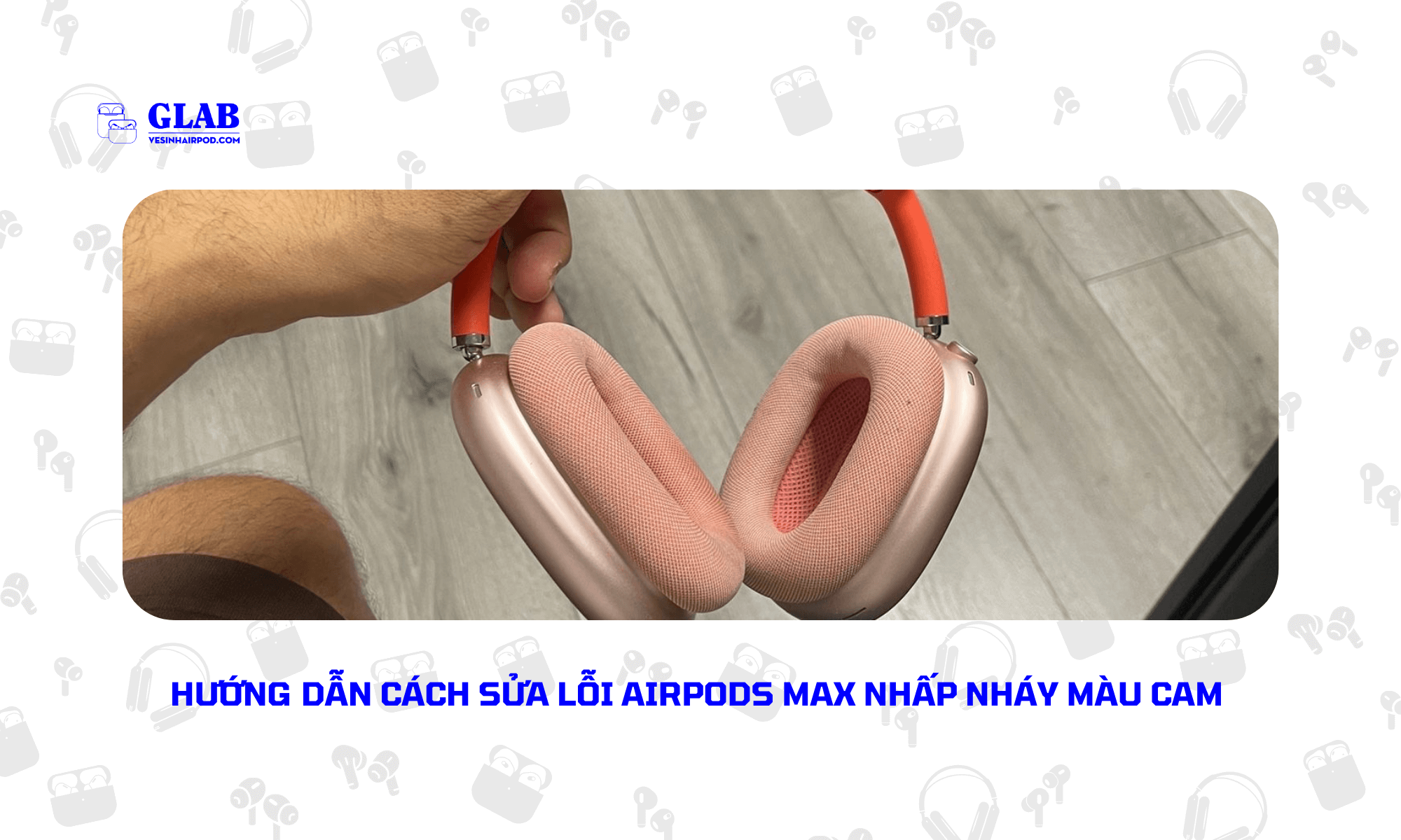 airpods-max-nhap-nhay-mau-cam (4)