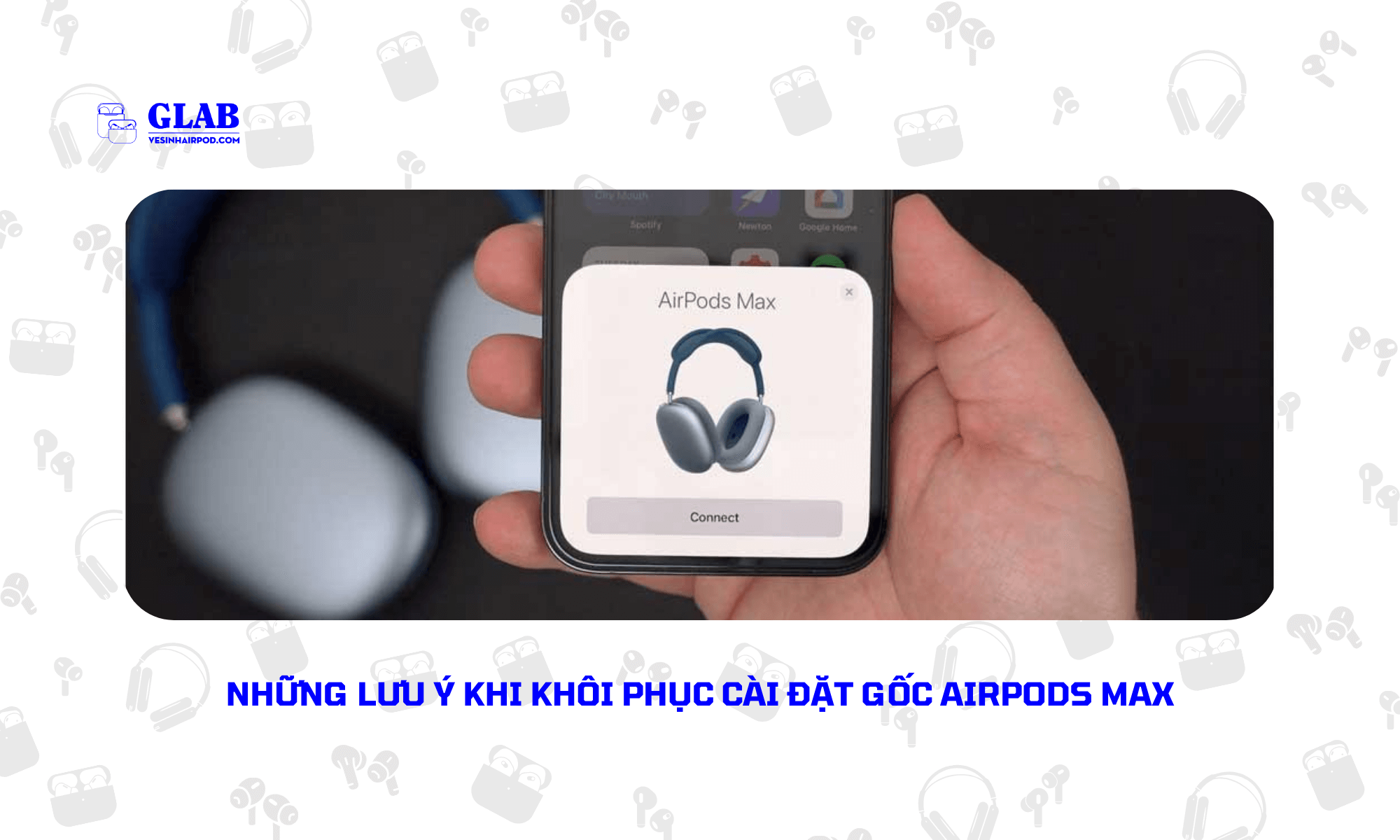 cach-khoi-phuc-cai-dat-goc-cho-airpods-max (1)