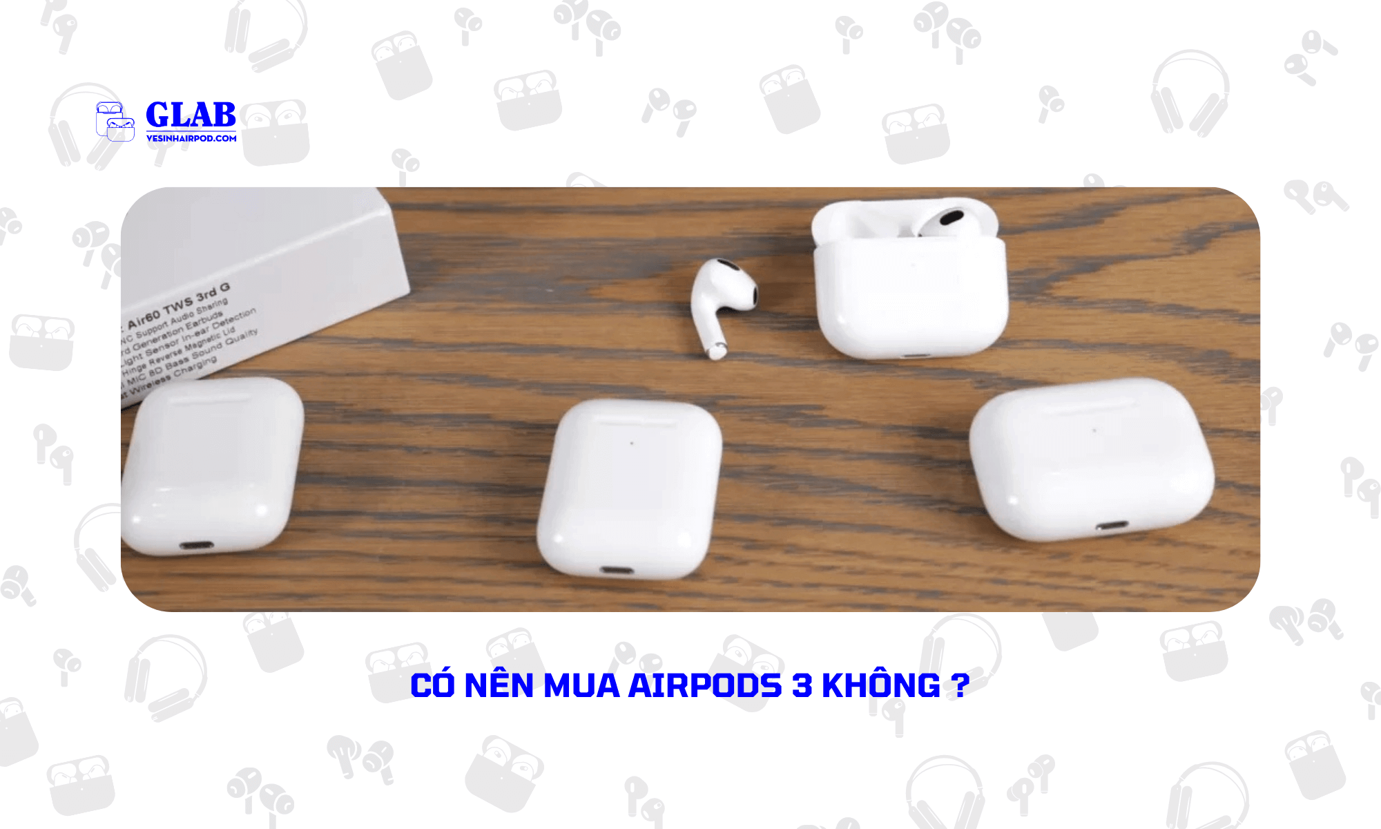 co-nen-mua-airpods-3-khong (2)