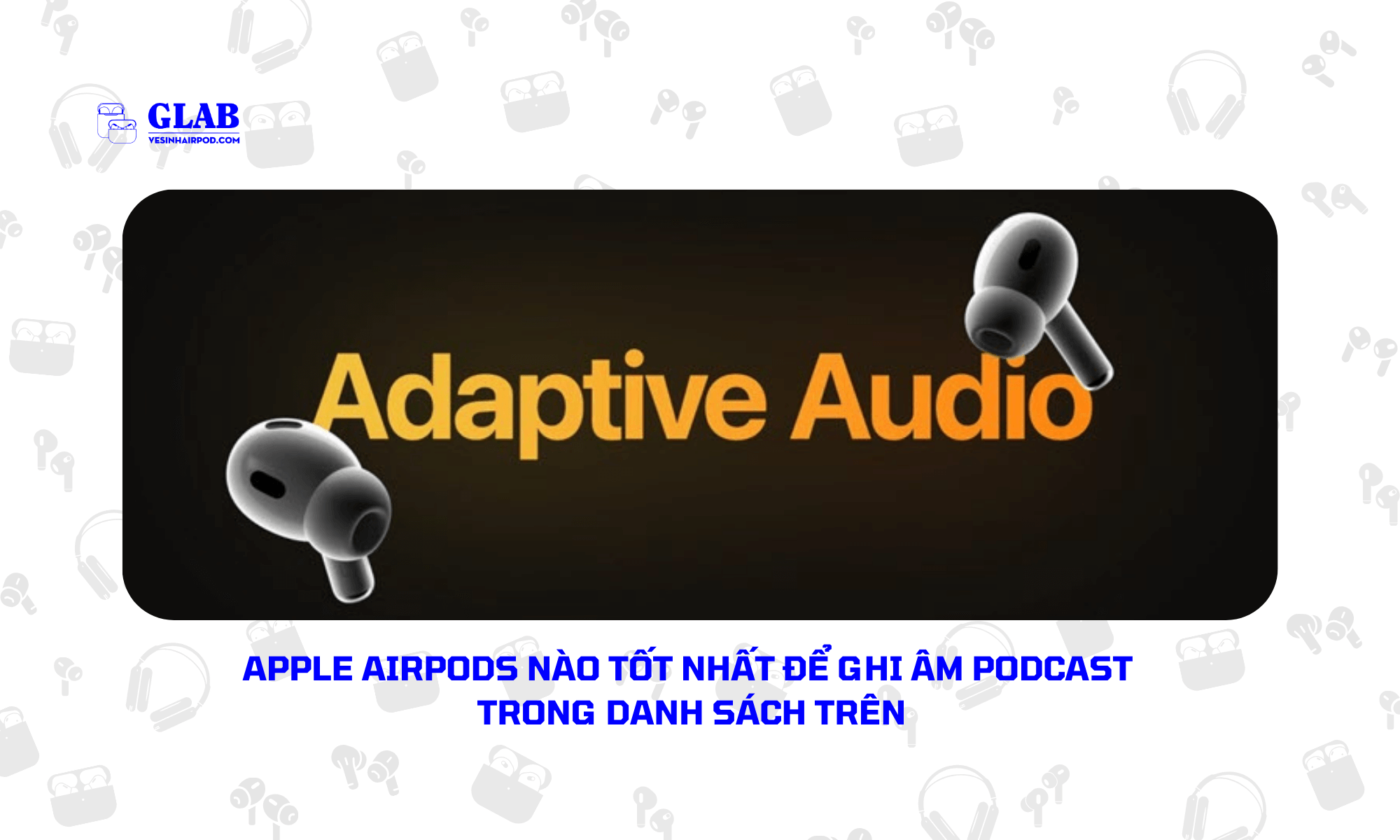 airpods-de-ghi-am-podcast (4)