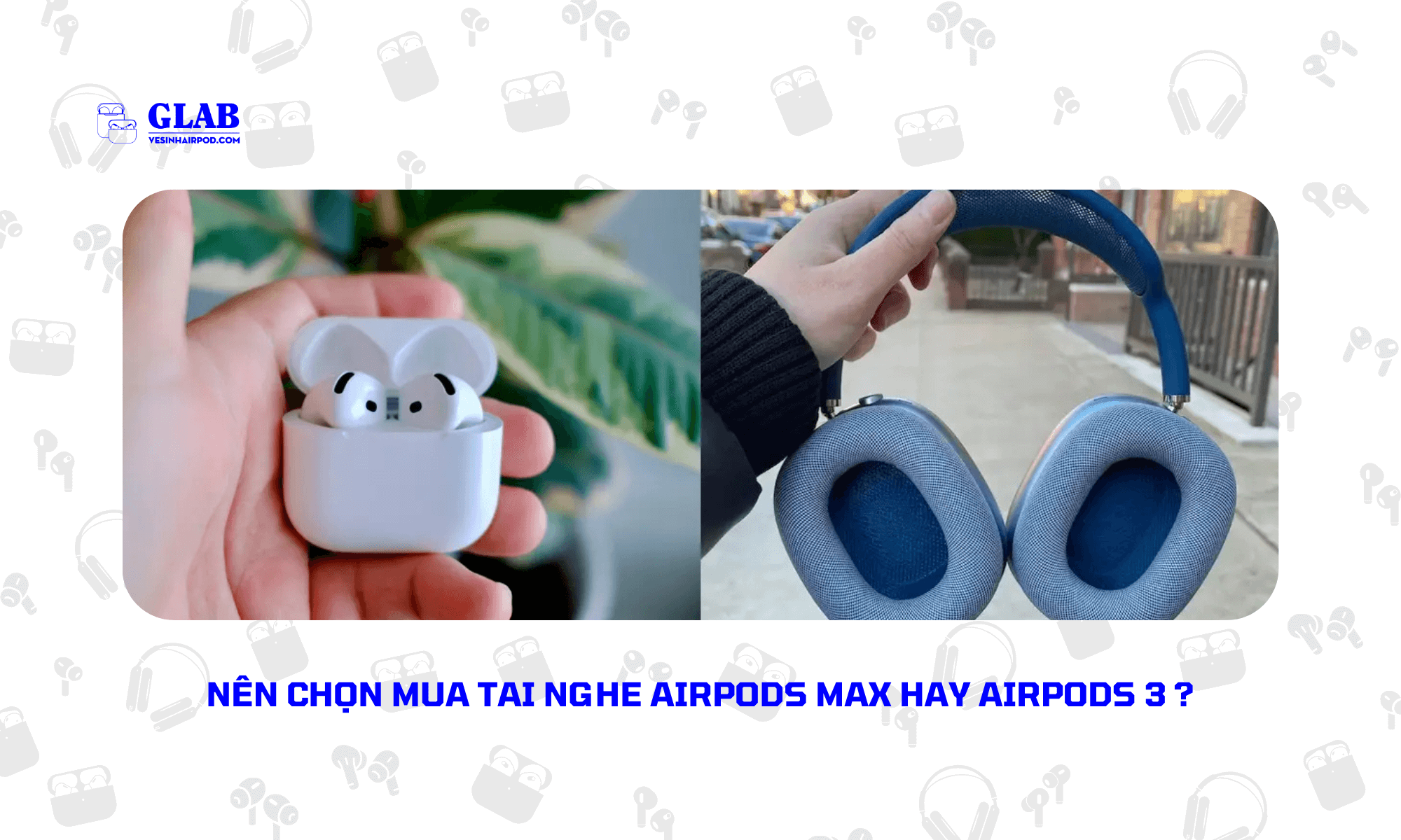 airpods-max-so-voi-airpods-3 (4)