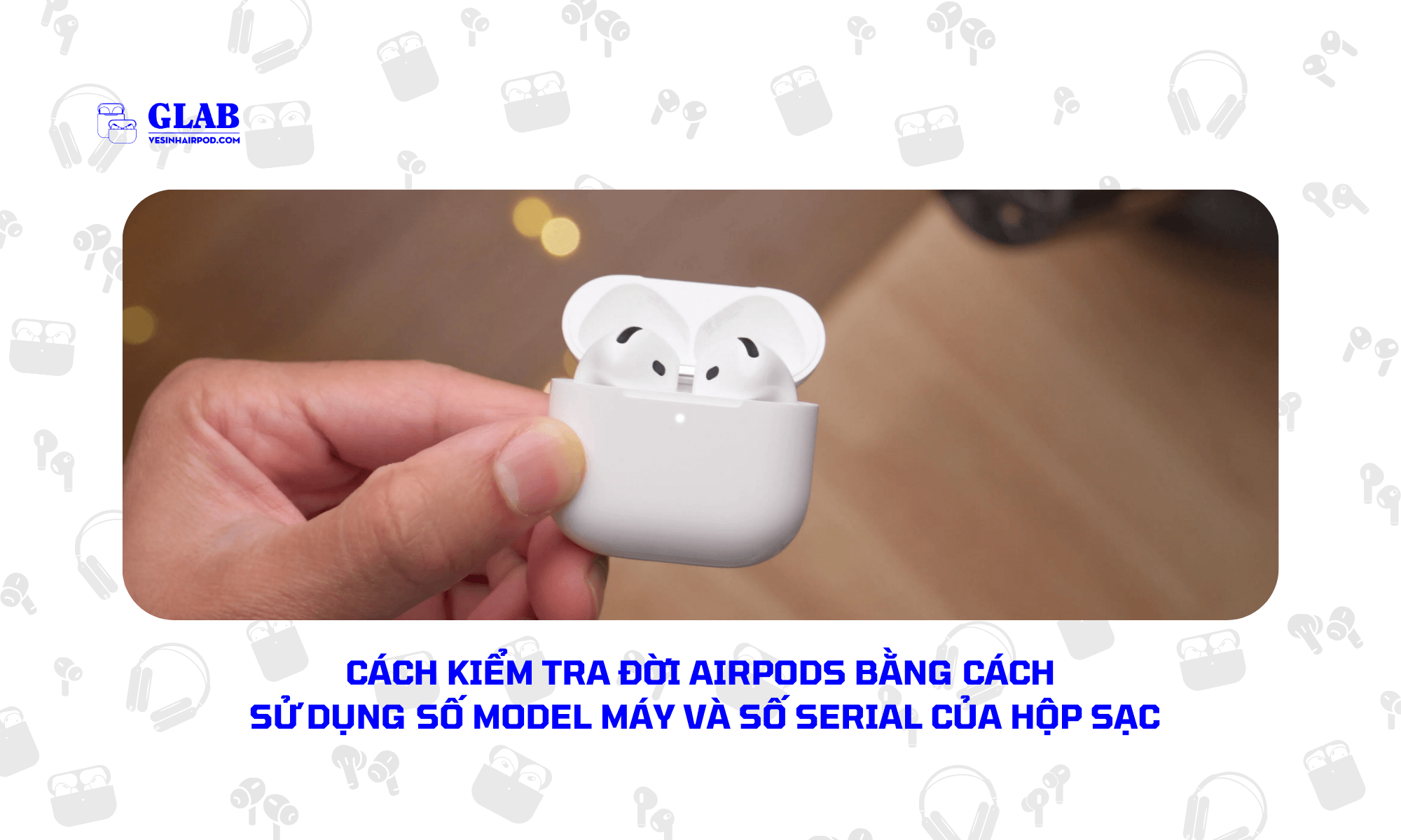 cach-kiem-tra-doi-airpods (4)