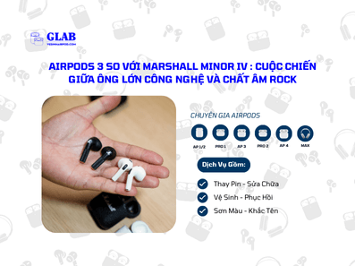 airpods-3-so-voi-Marshall-Minor-IV (1)