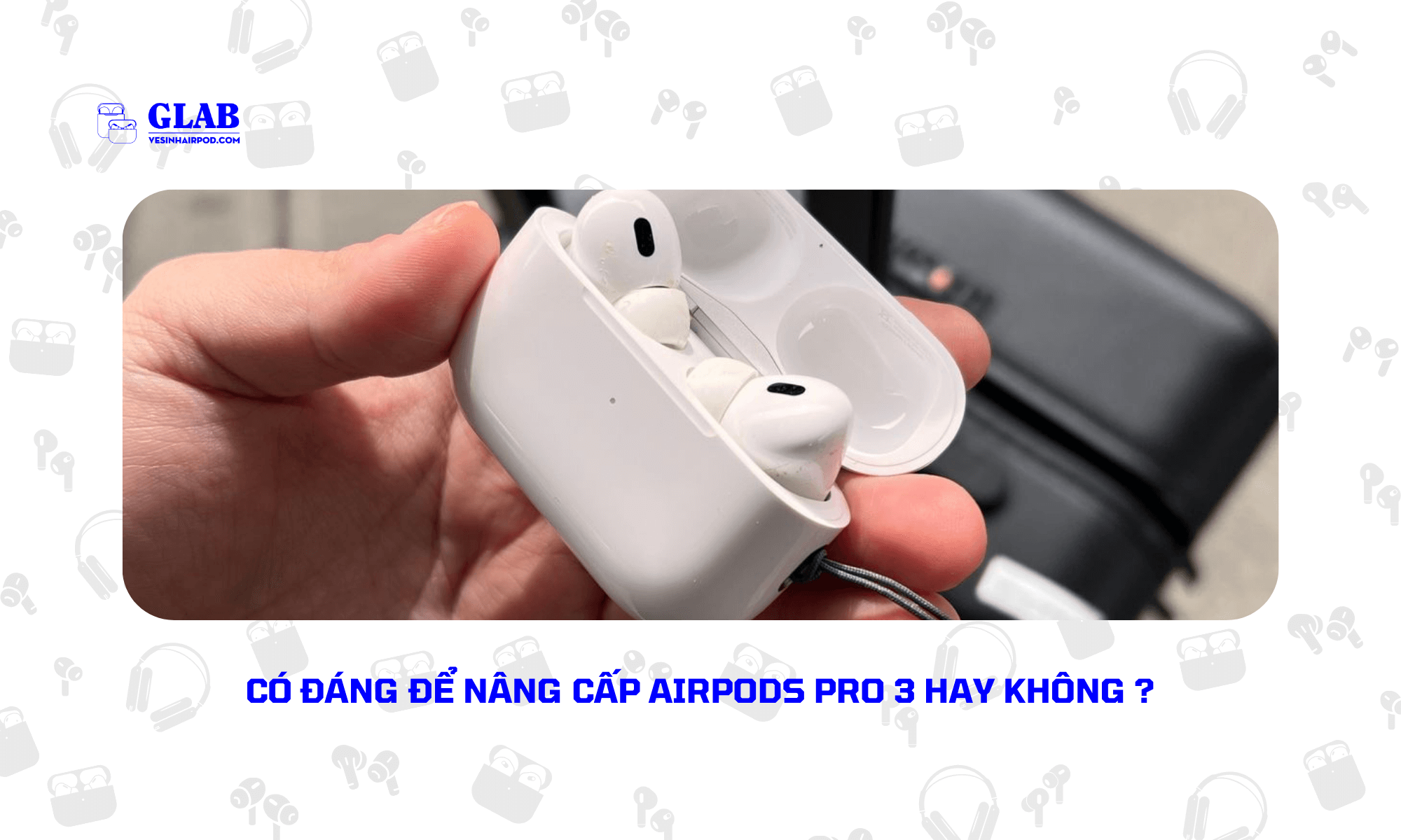 airpods-pro-3-so-voi-airpods-pro-2 (2)