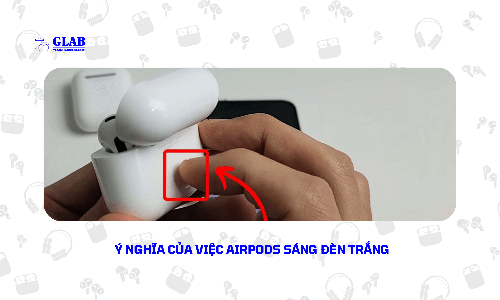 airpods-sang-den-trang-nhap-nhay (1)