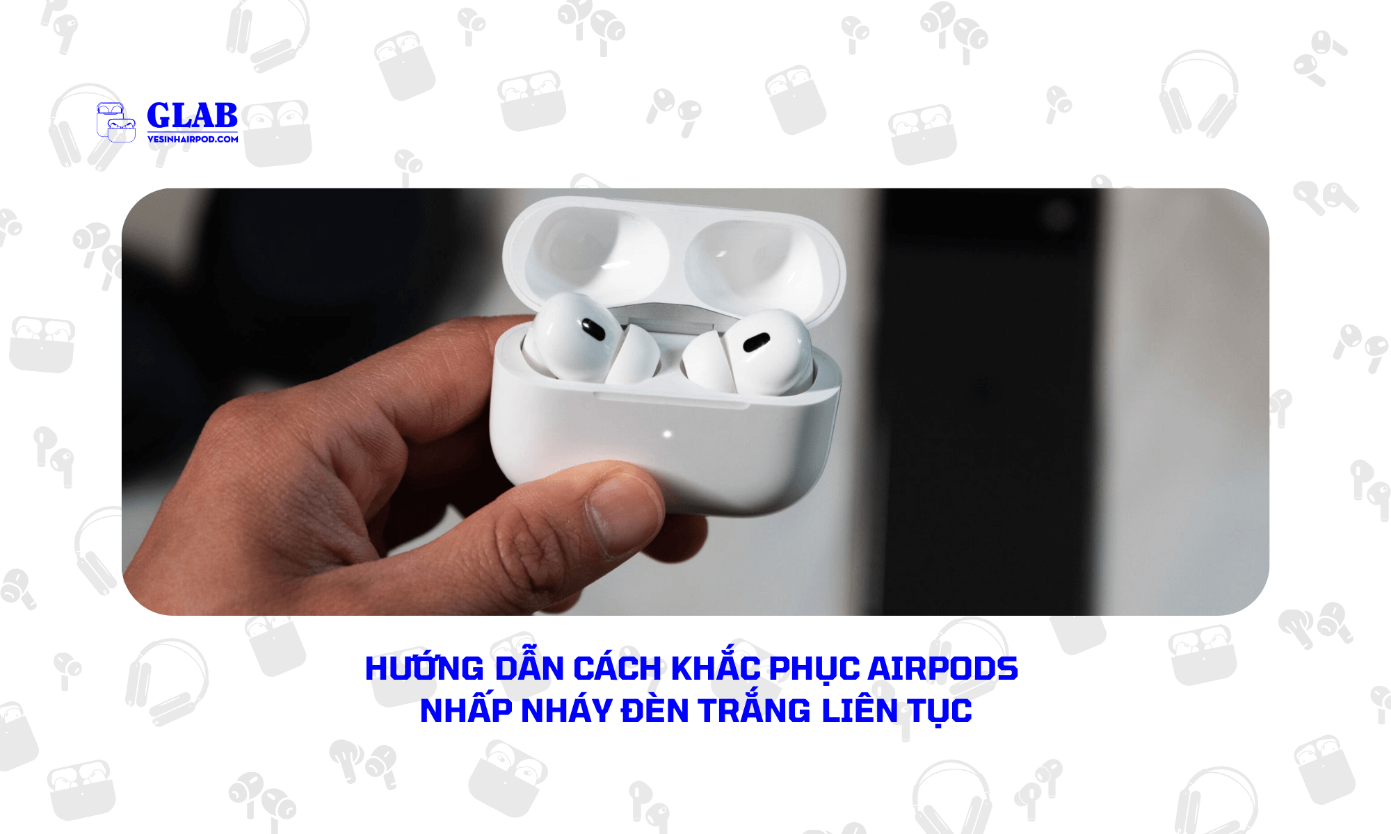 airpods-sang-den-trang-nhap-nhay (1)
