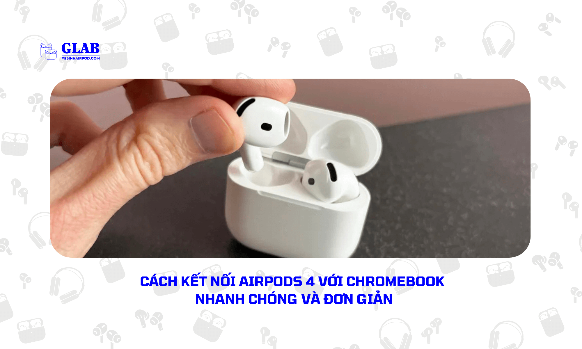 ket-noi-airpods-4-voi-Chromebook (1)
