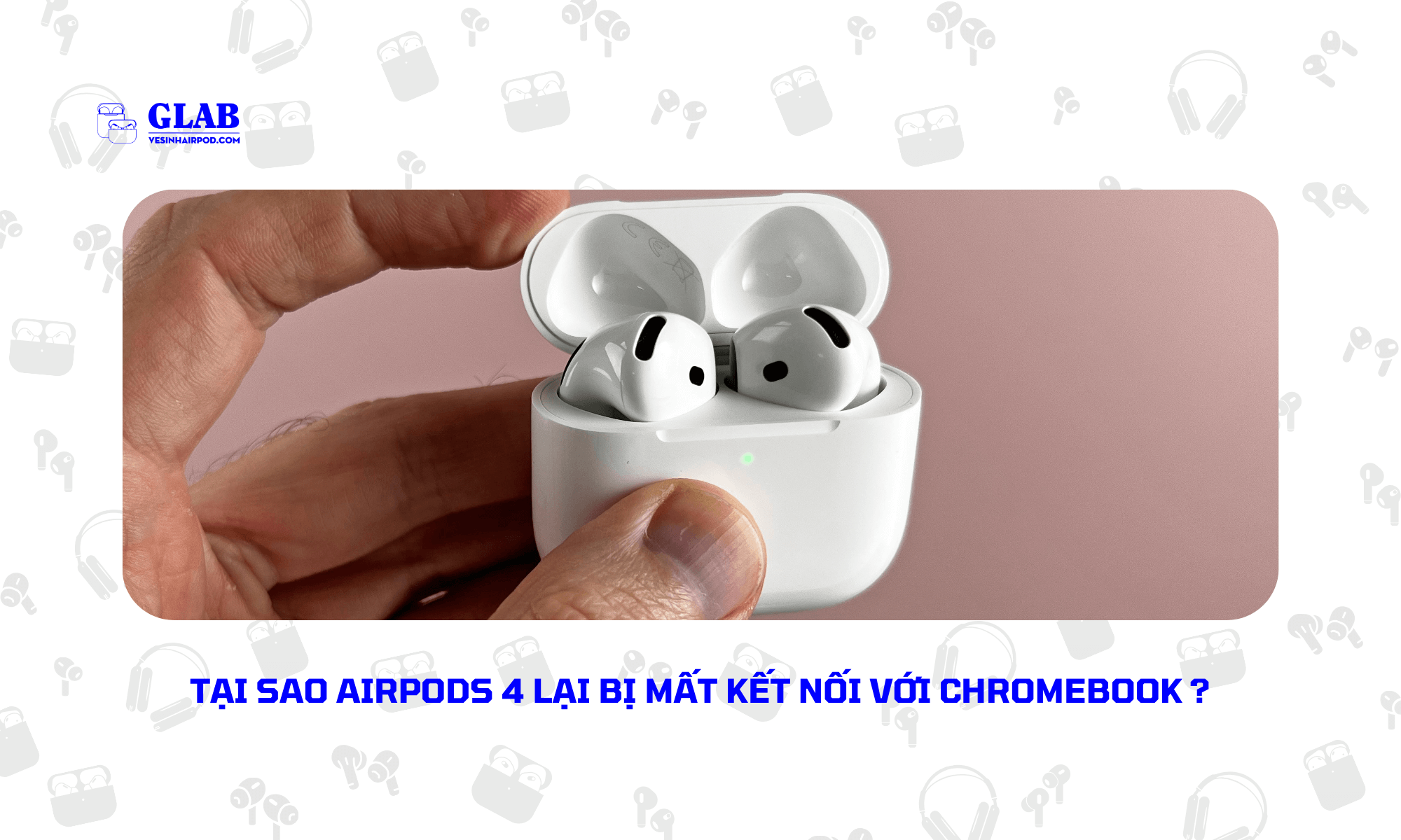ket-noi-airpods-4-voi-Chromebook (1)