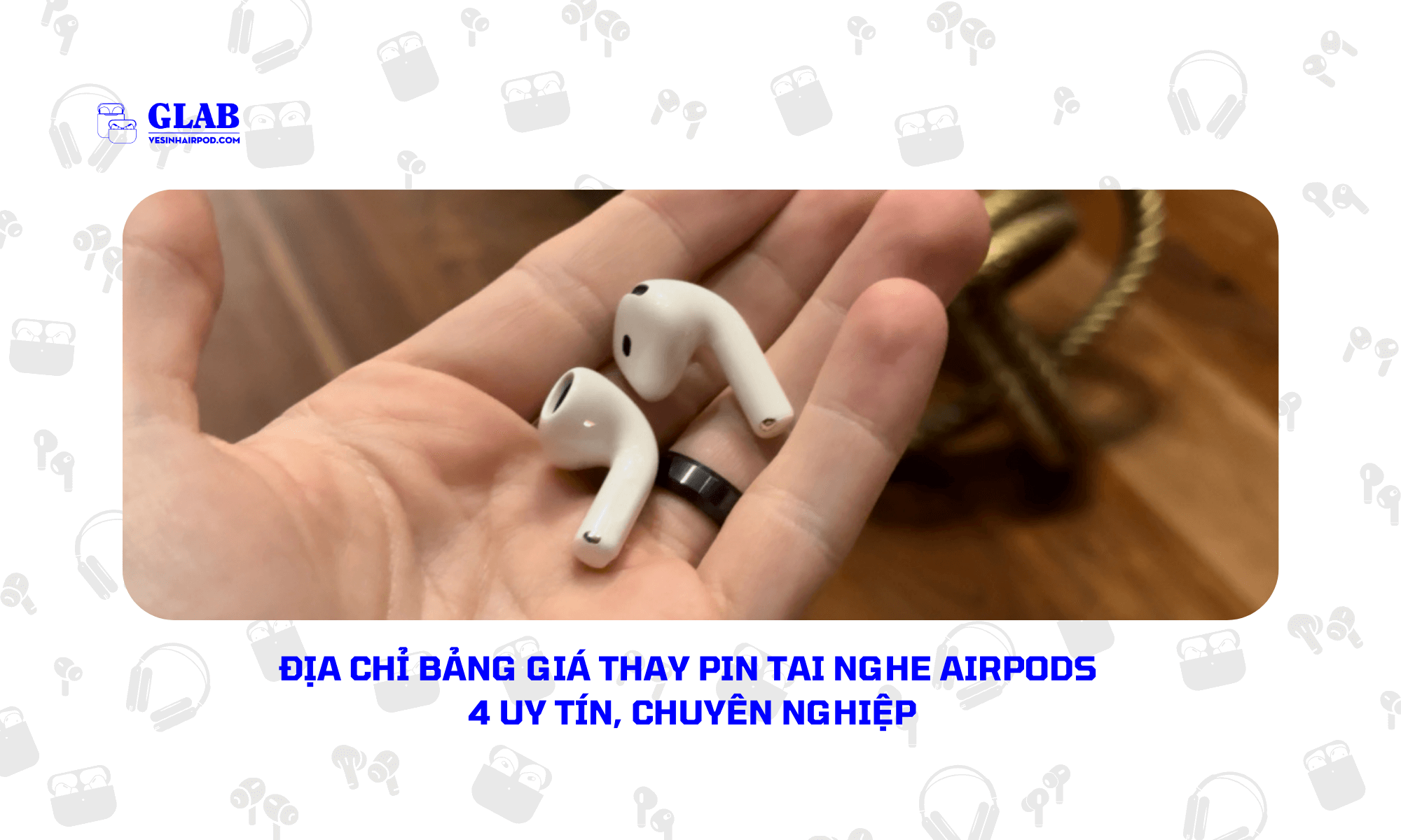 thay-pin-tai-nghe-airpods-4 (4)