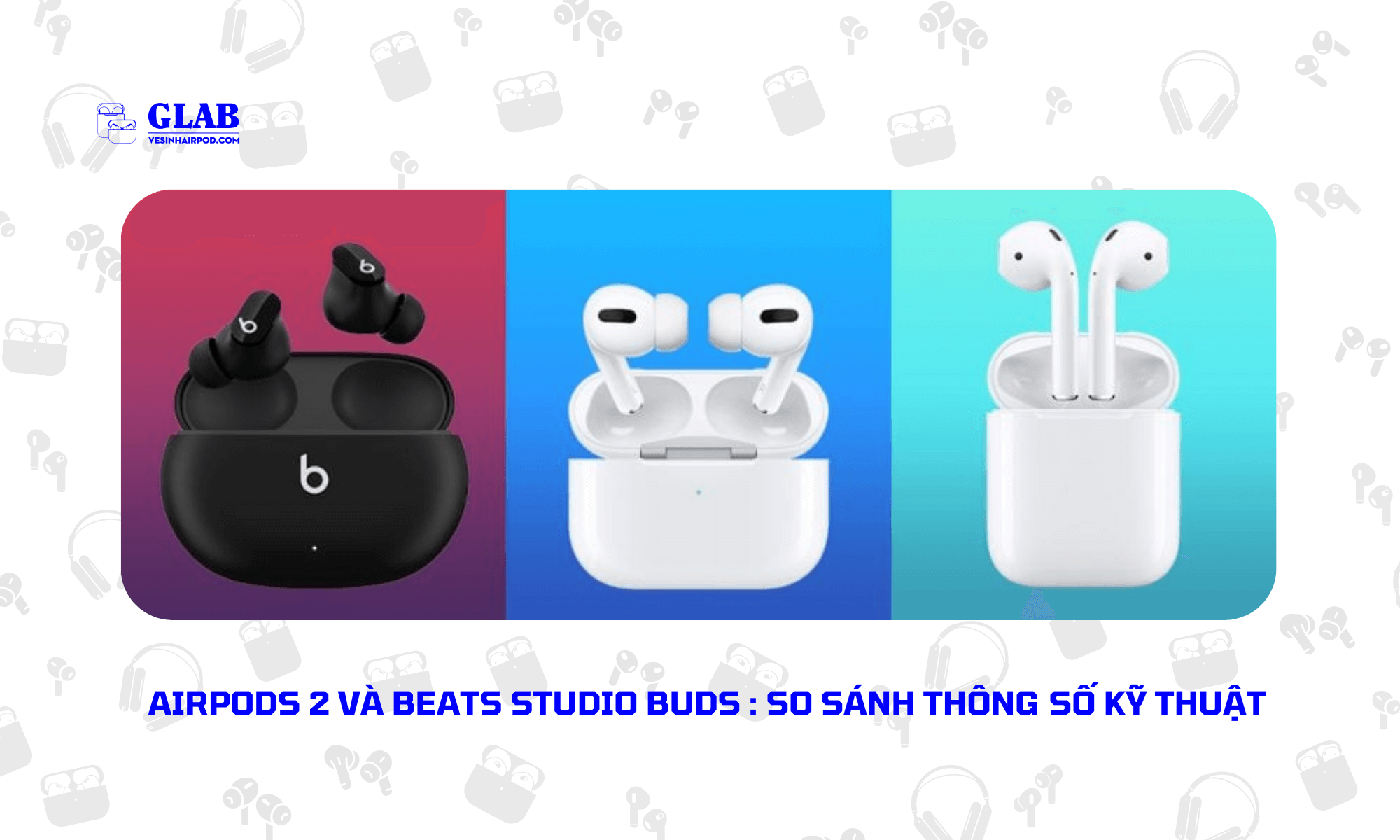 Airpods-2-so-voi-Beats-Studio-Buds (1)