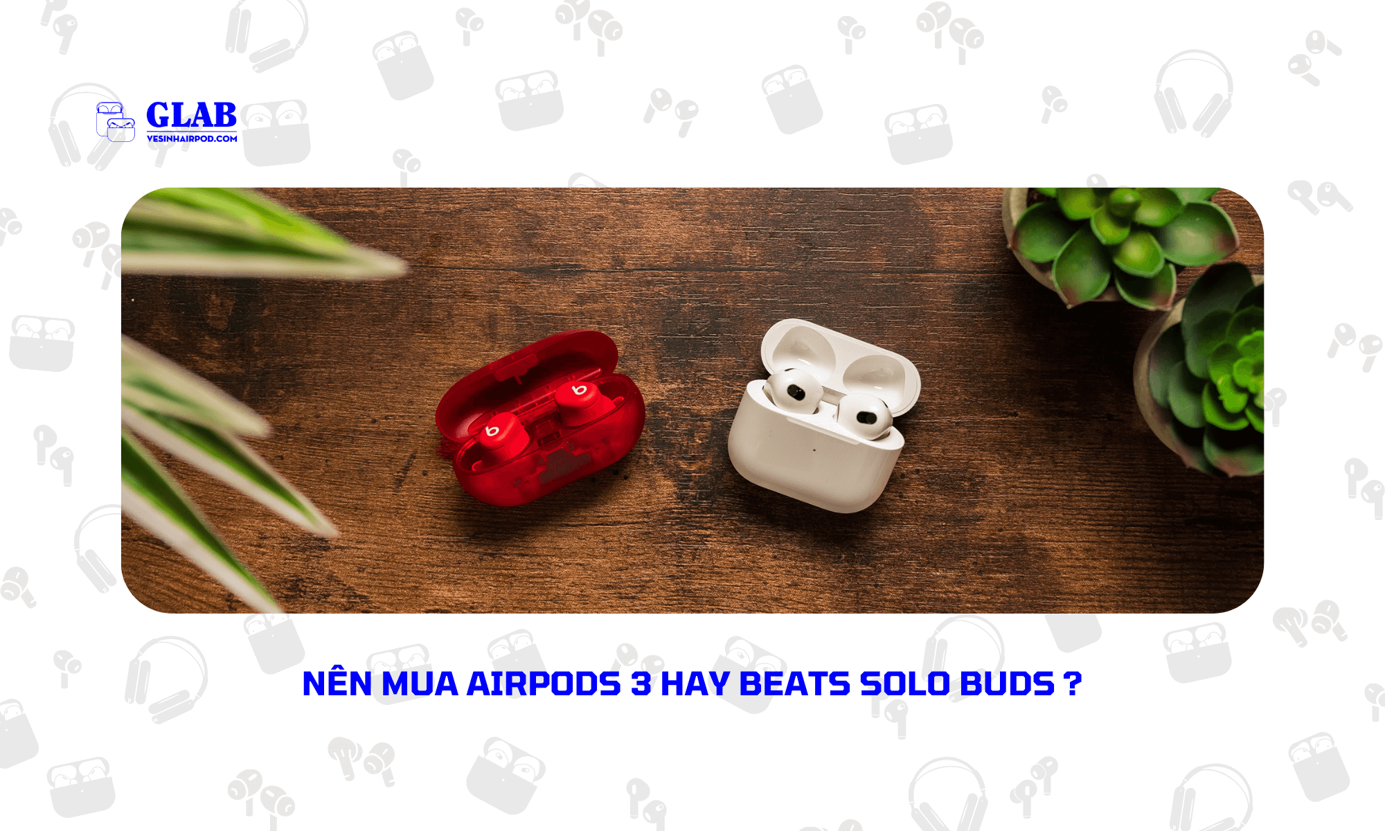 airpods-3-so-voi-Beats-Solo-Buds (4)