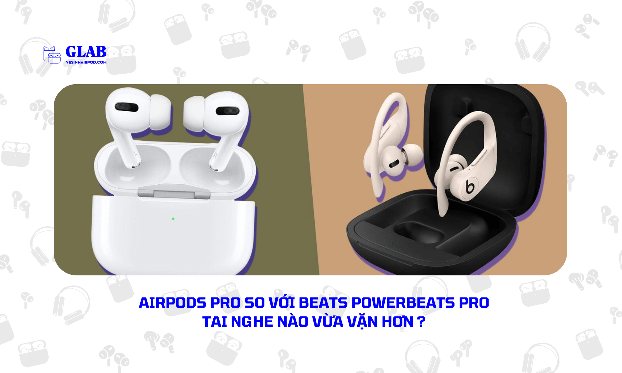 airpods-pro-so-voi-Beats-Powerbeats-Pro (4)