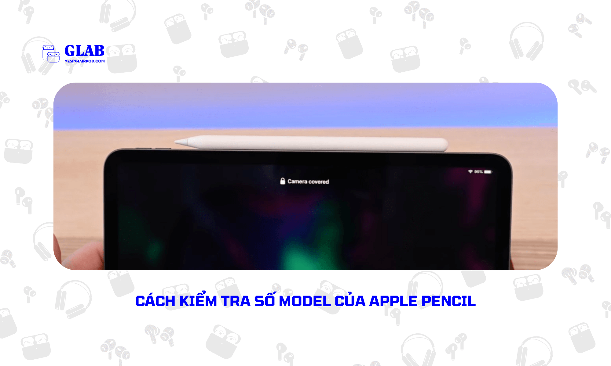 cach-phan-biet-apple-pencil (1)