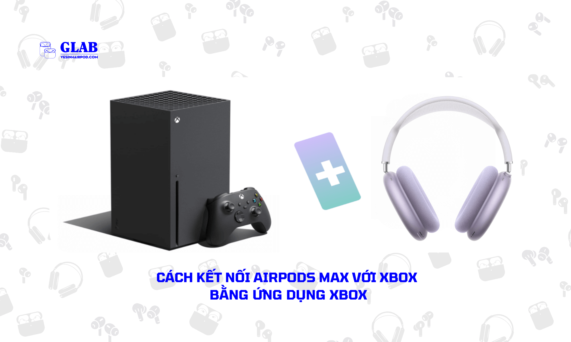 ket-noi-airpods-max-voi-xbox (1)