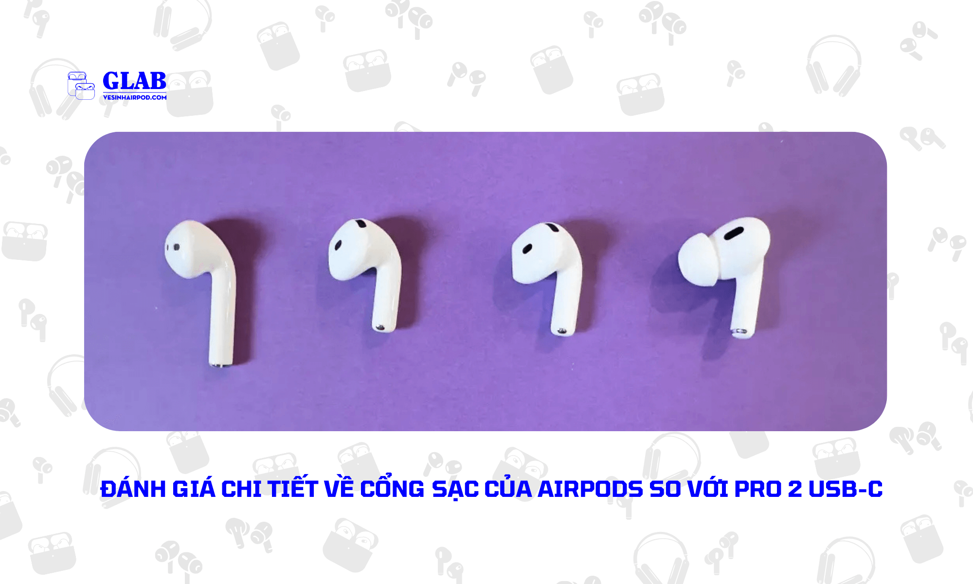 Pin-Airpods-So-Voi-Airpods-Pro-2 (4)