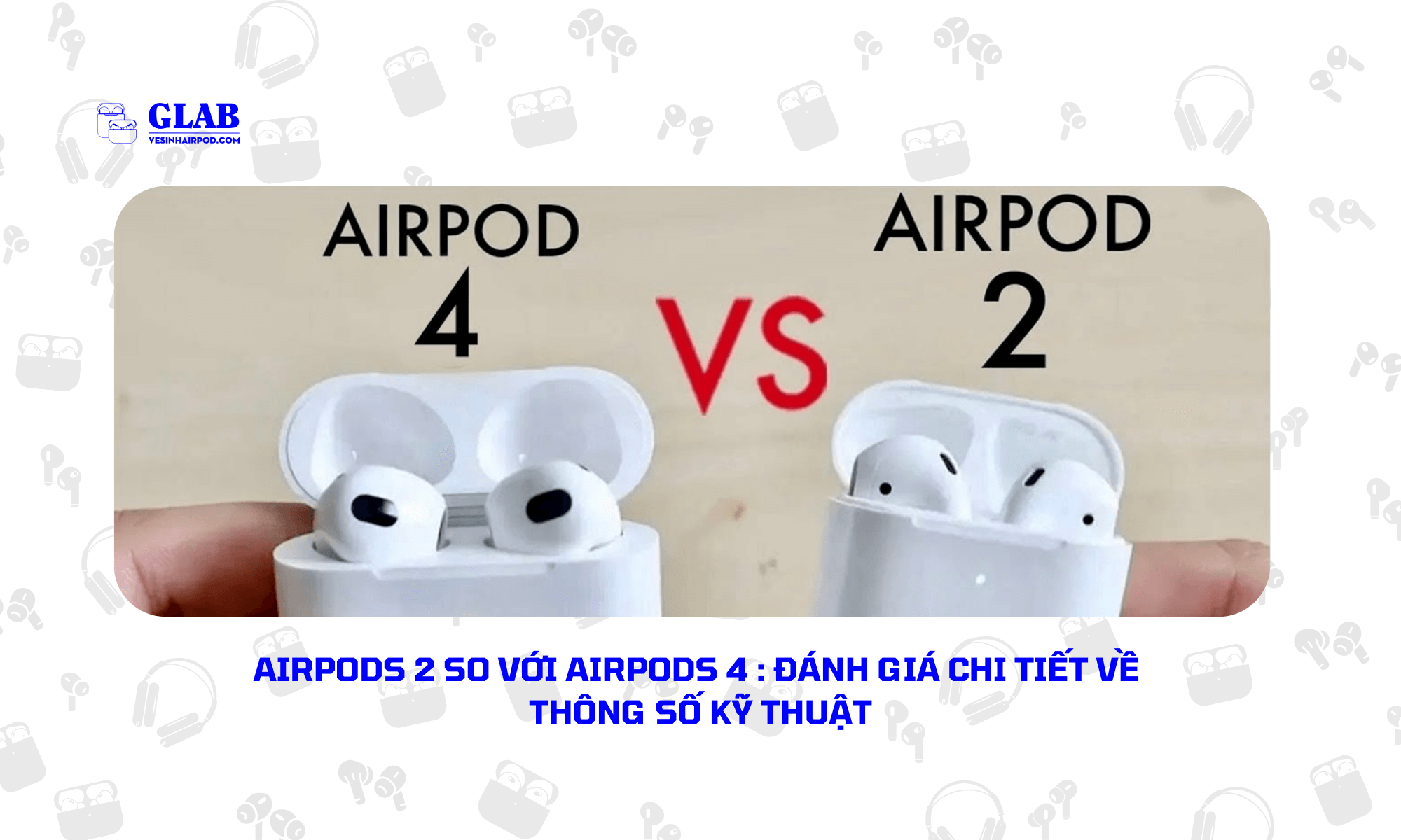 airpods-2-so-voi-airpods-4 (4)