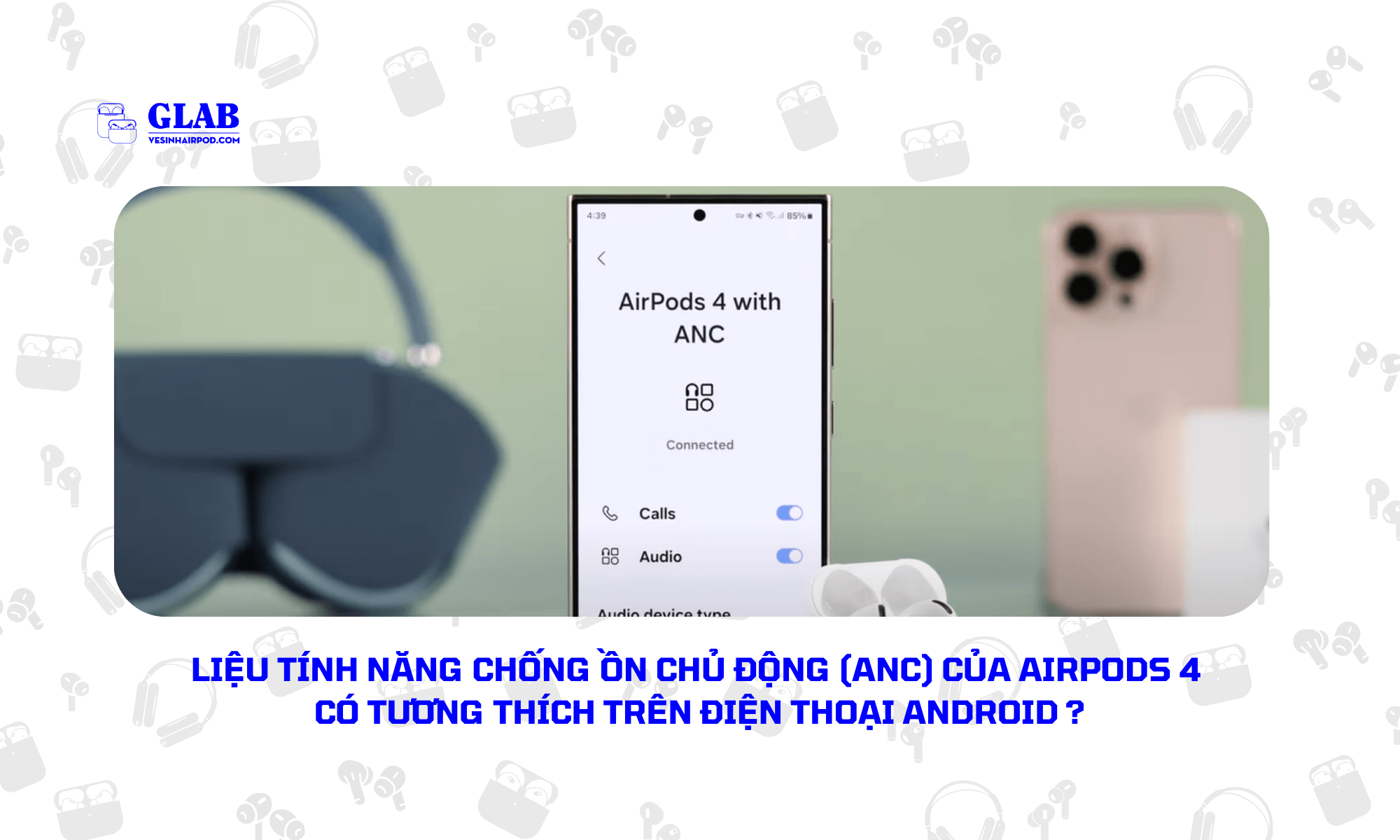 airpods-4-anc-tren-android (4)