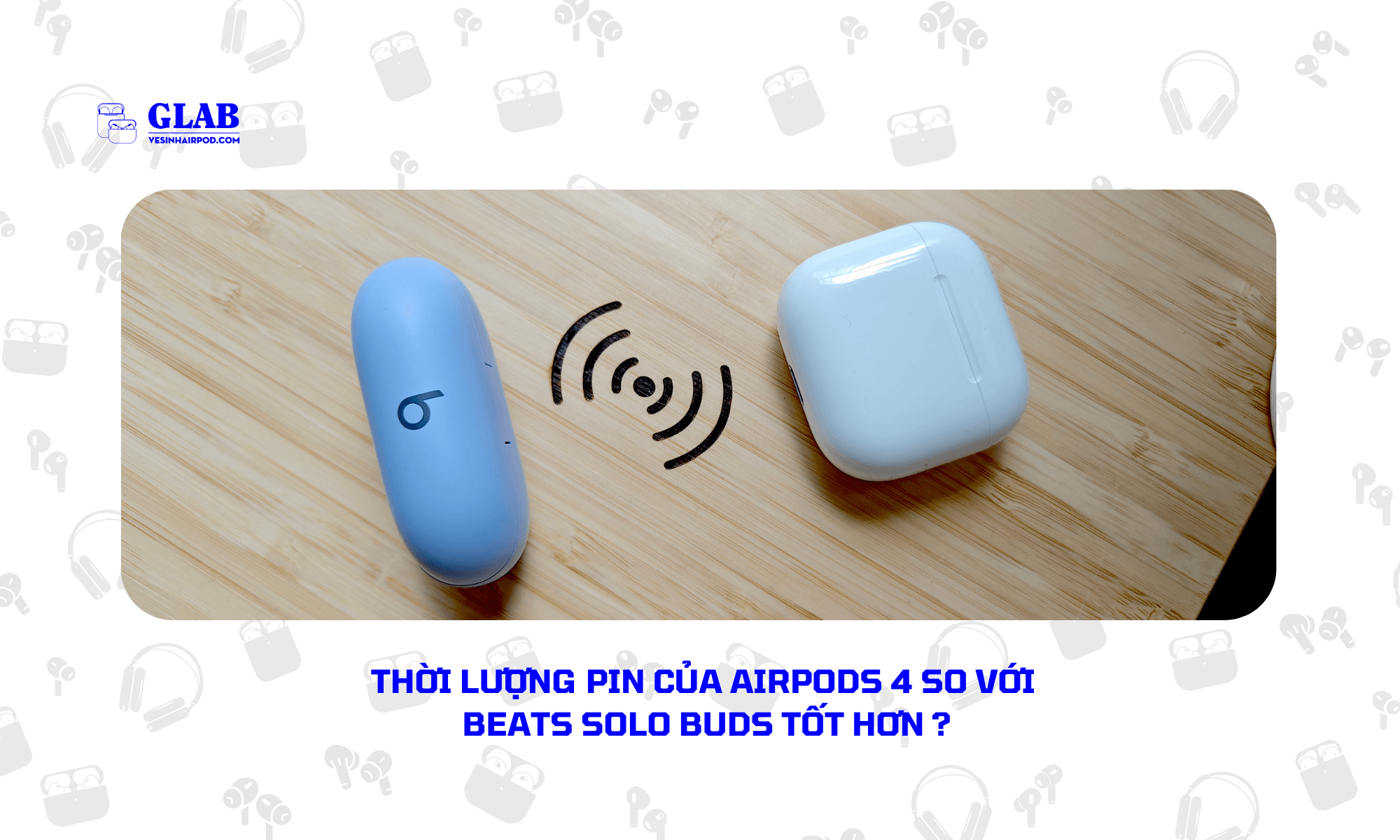 airpods-4-so-voi-Beats-Solo-Buds (4)