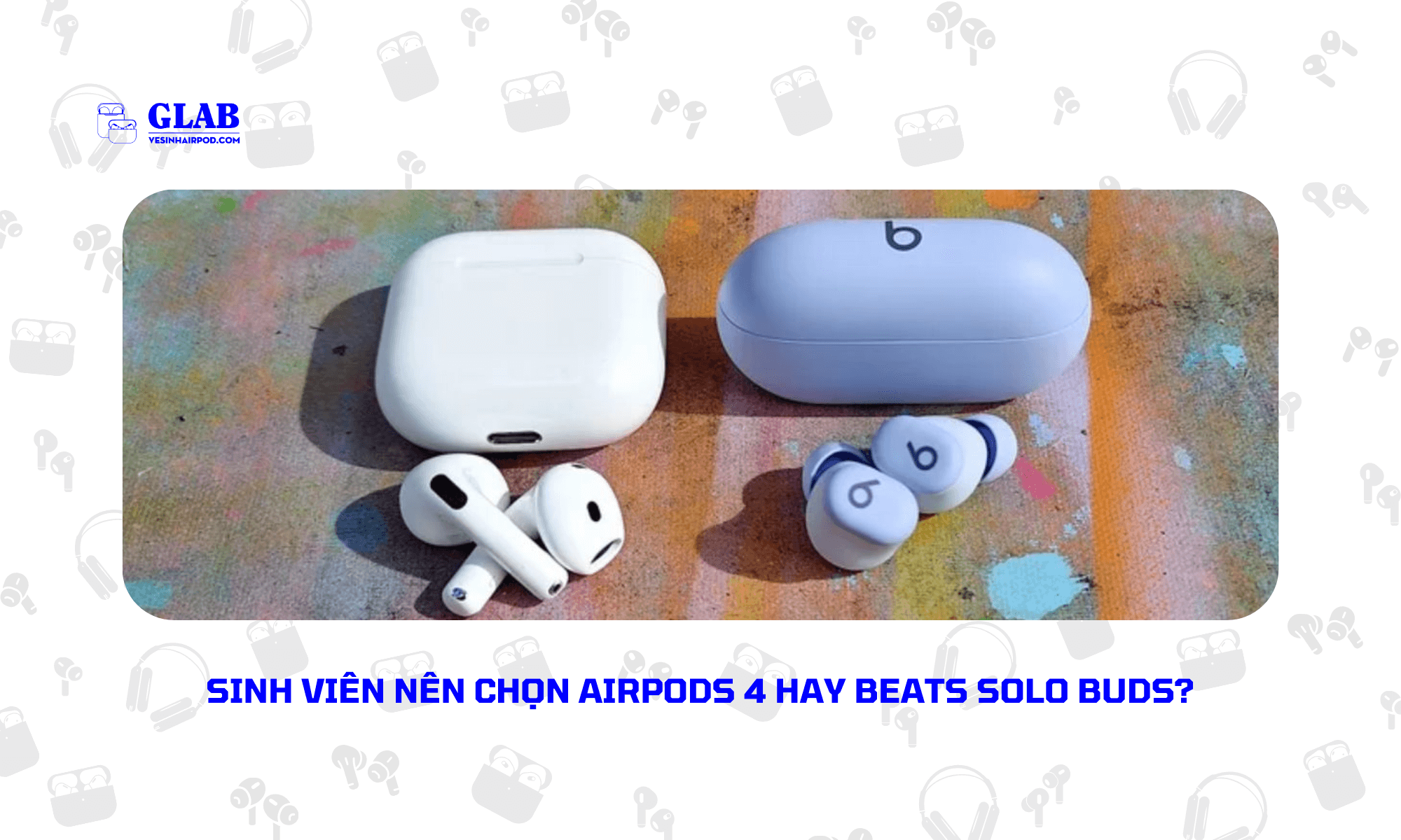 airpods-4-so-voi-Beats-Solo-Buds (4)