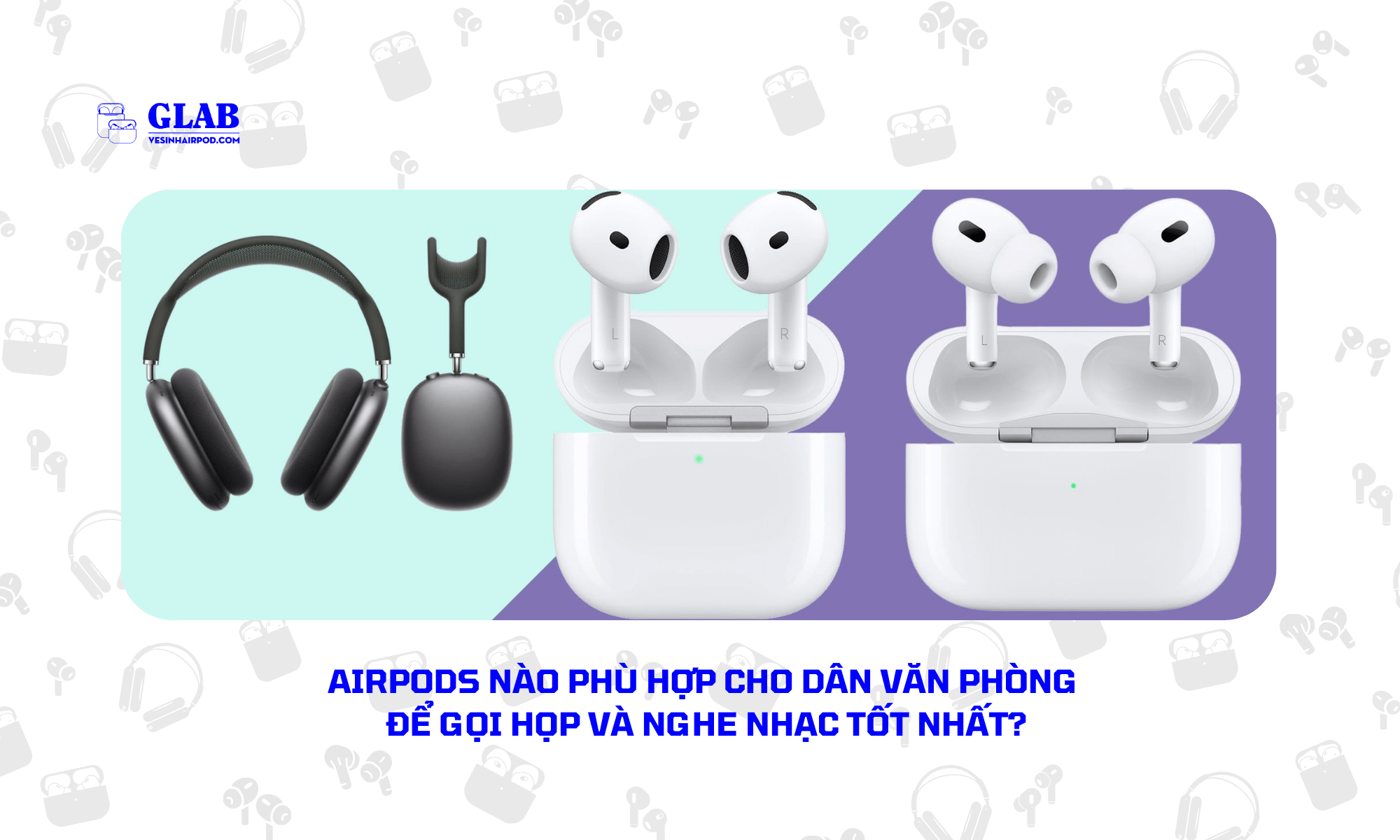 airpods-nao-phu-hop-cho-dan-van-phong (1)