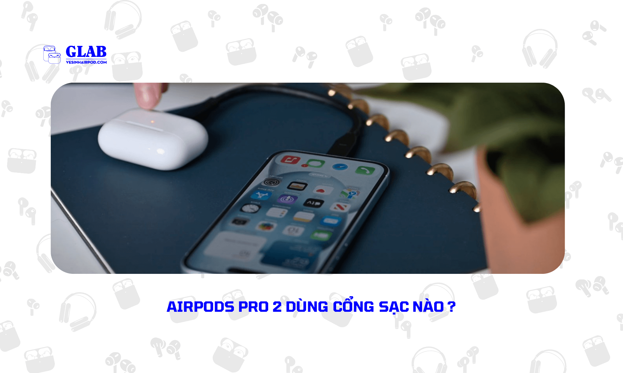 airpods-pro-2-cong-sac-nao (4)