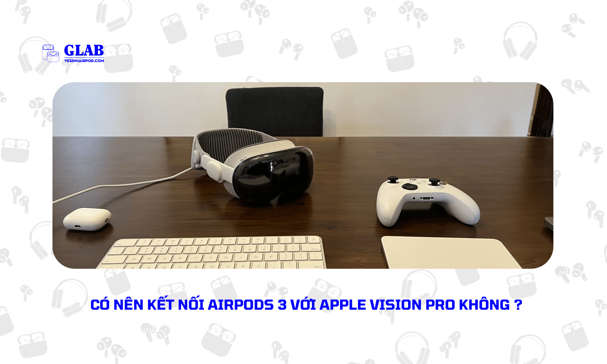 ket-noi-airpods-3-voi-apple-vision-pro (4)