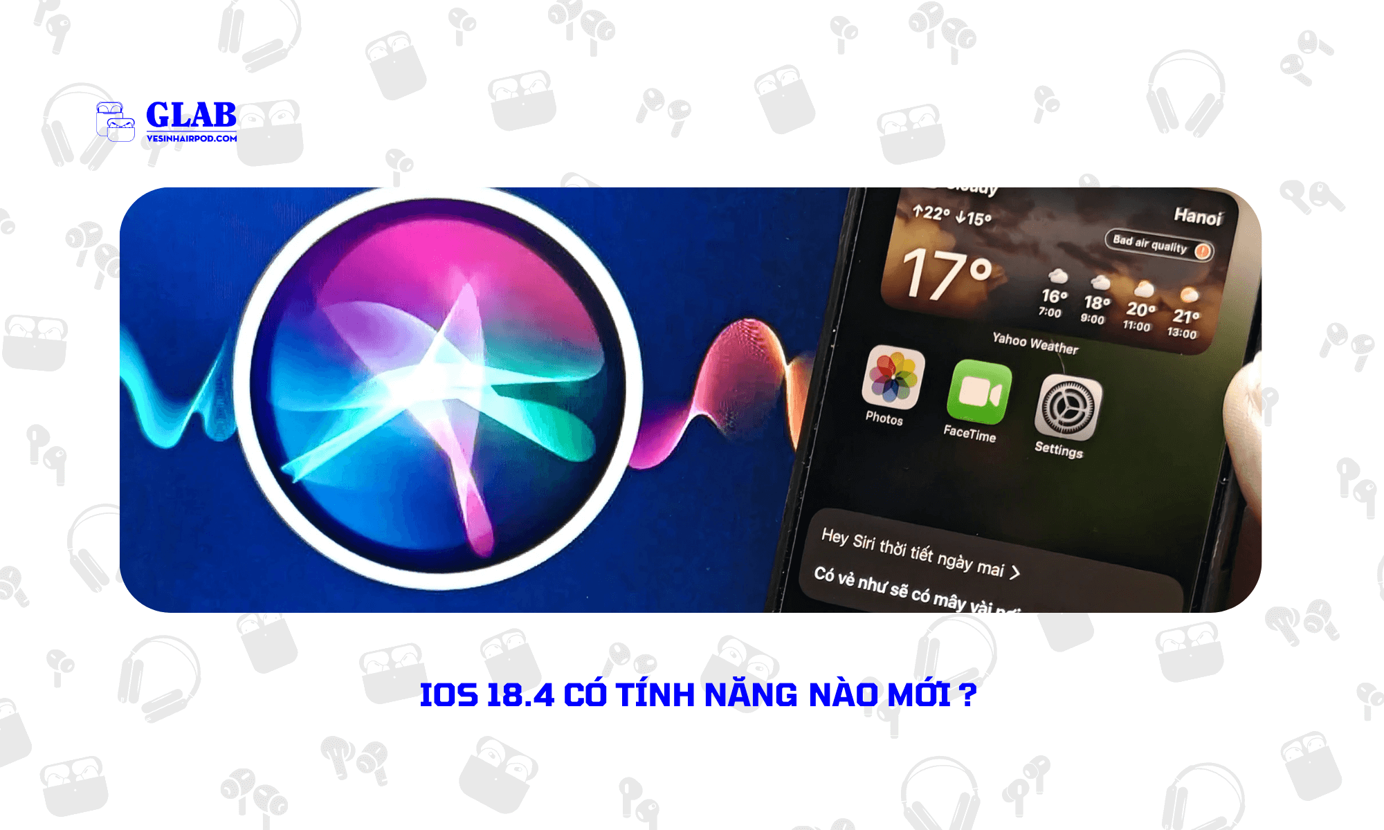 siri-ho-tro-tieng-viet-tren-ios-18-4-glab (4)