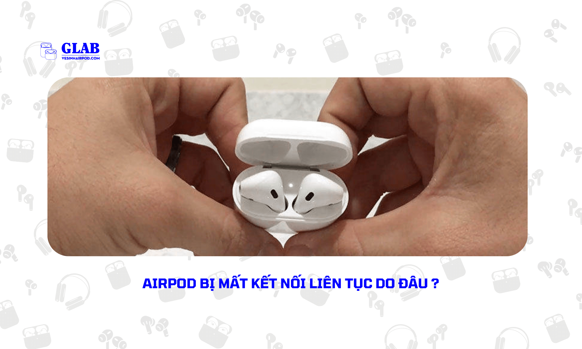 airpod-bi-mat-ket-noi-lien-tuc (1)