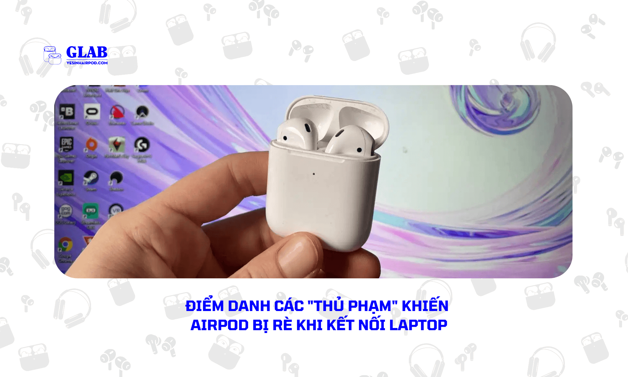 airpod-bi-re-khi-ket-noi-voi-laptop (1)