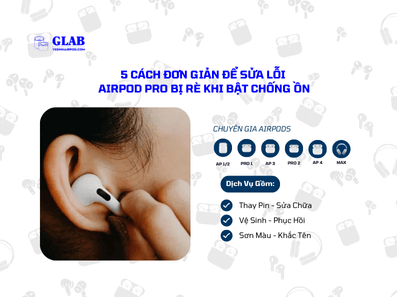 airpod-pro-bi-re-khi-chong-on (4)