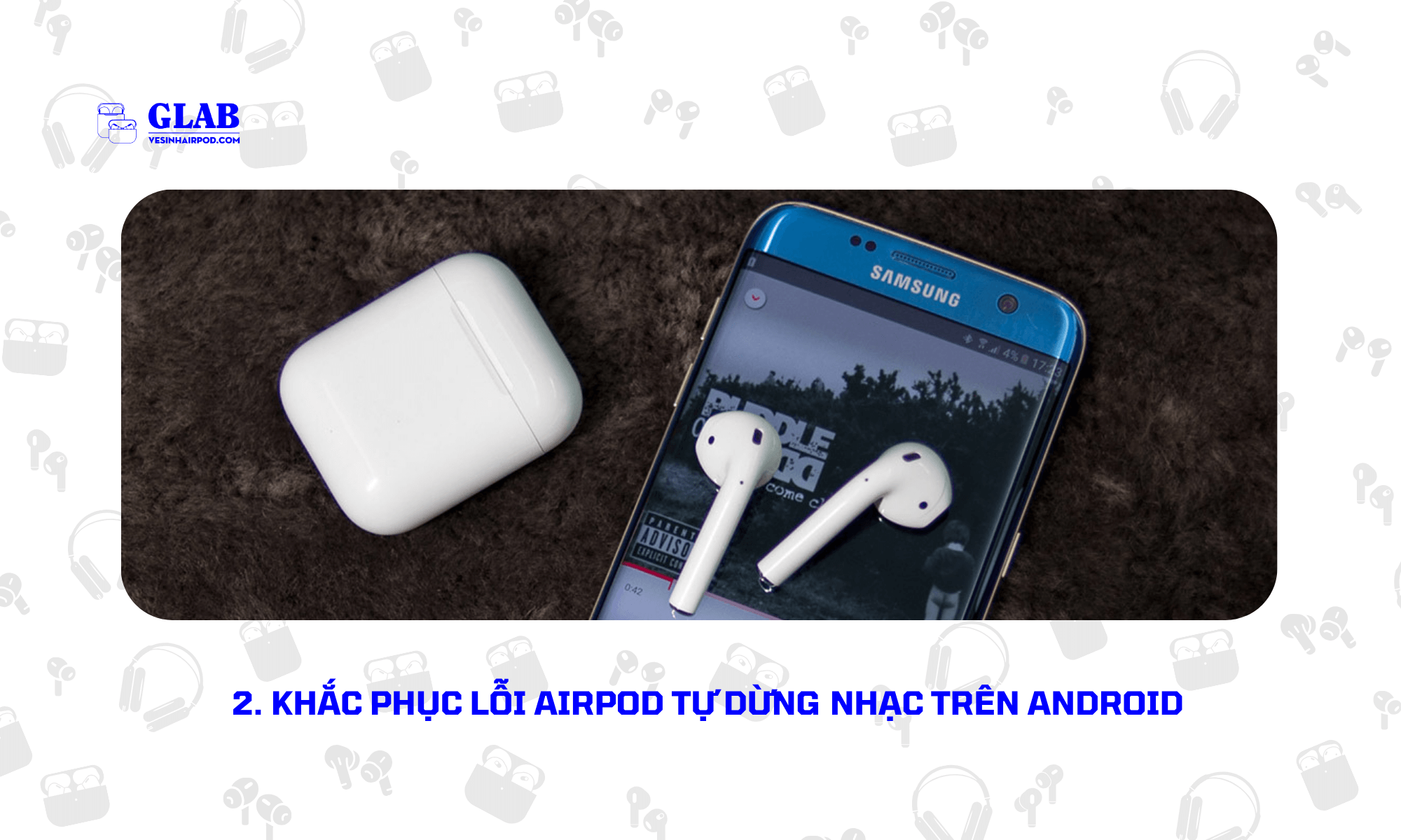 airpod-tu-dung-nhac-tren-android (2)