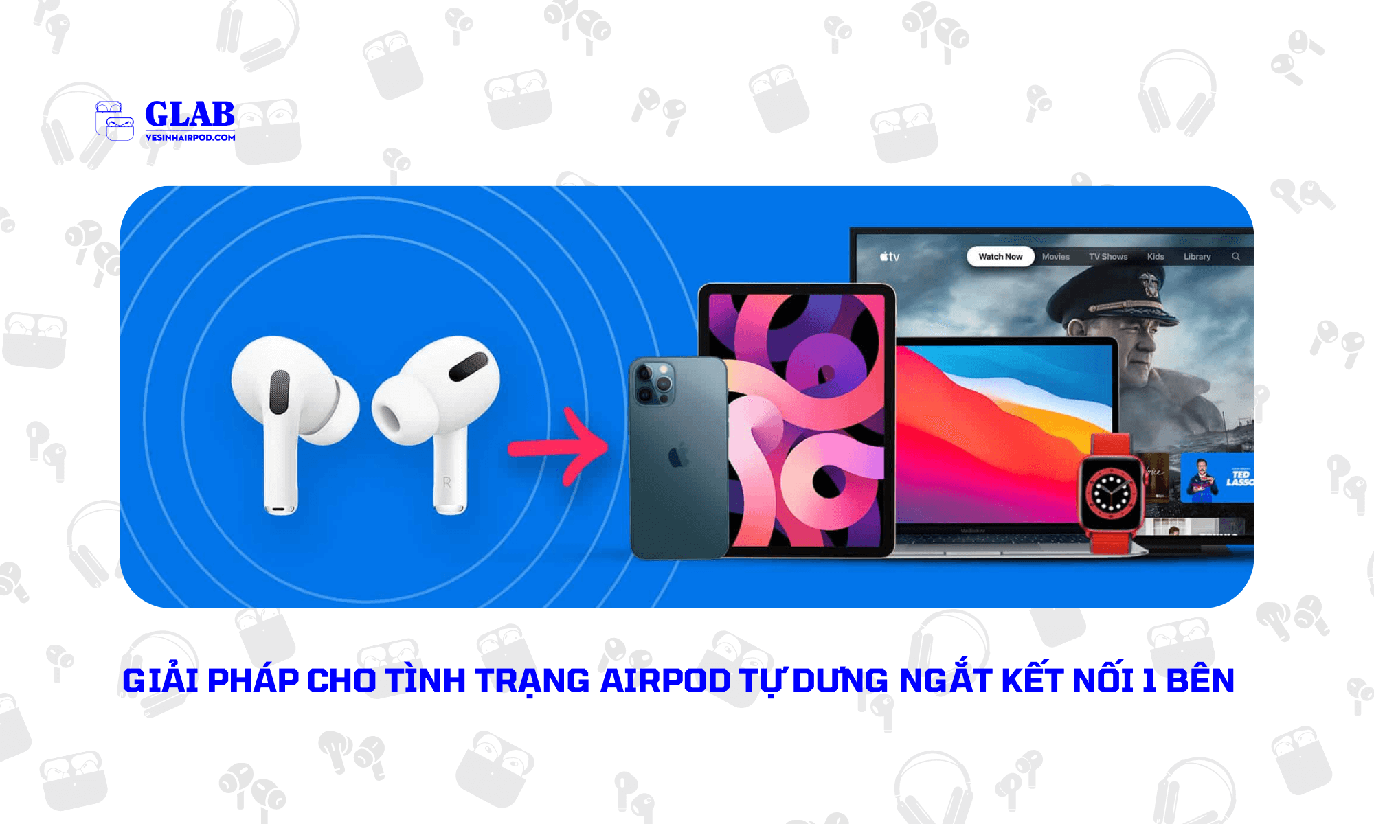 airpod-tu-ngat-ket-noi-1-ben (1)