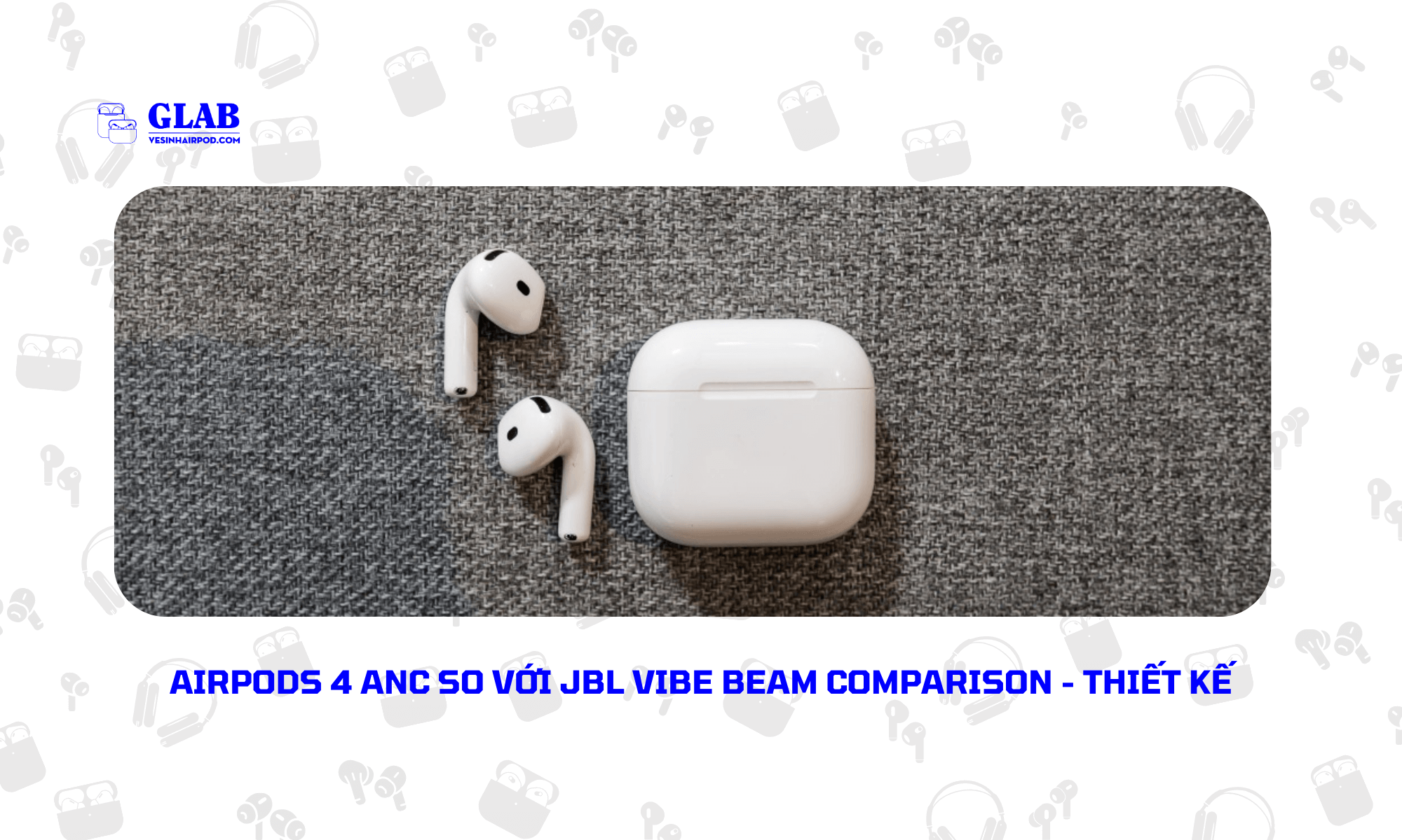 airpods-4-anc-so-voi-JBL-Vibe-Beam-Comparison (1)