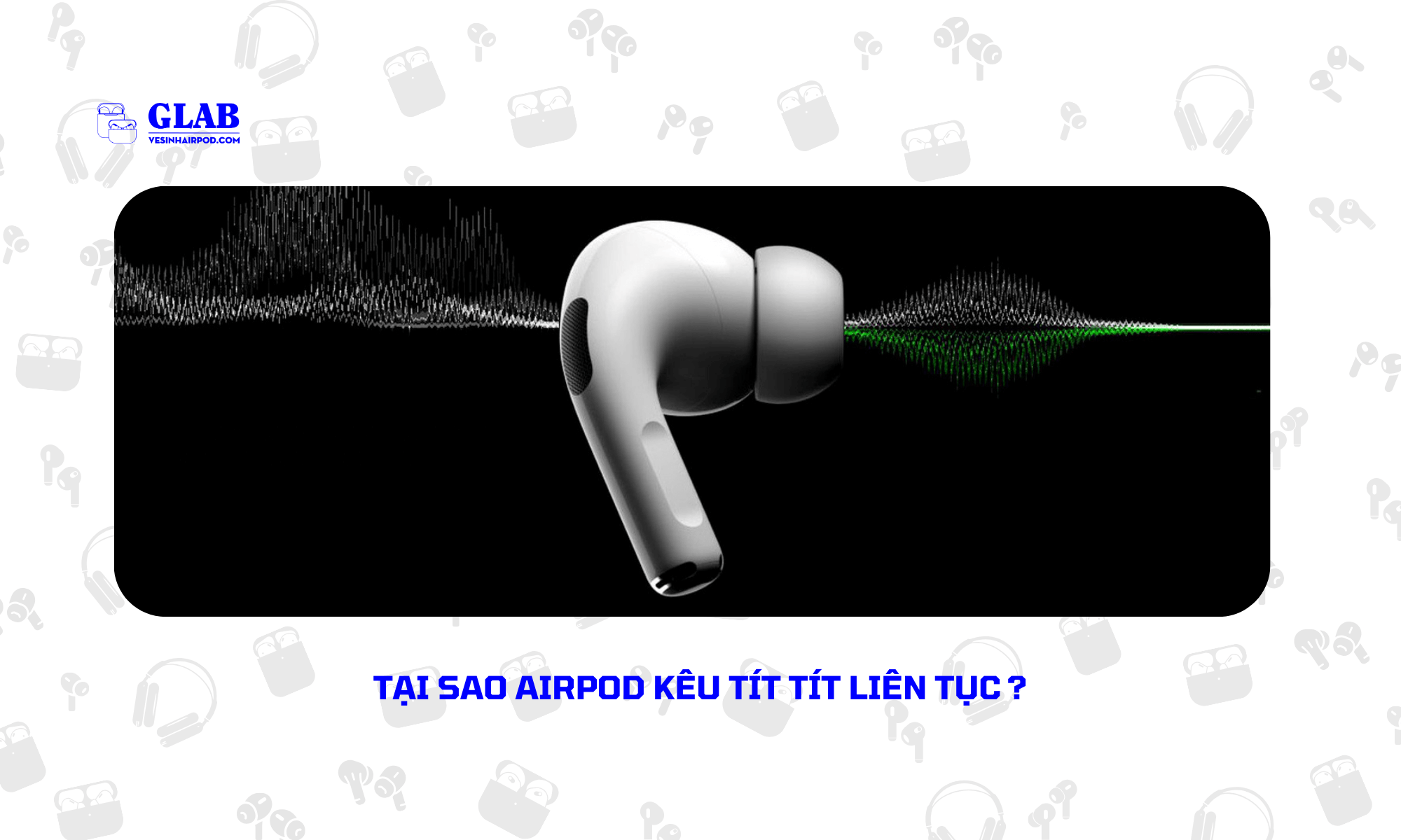 airpods-keu-tit-tit-lien-tuc (1)