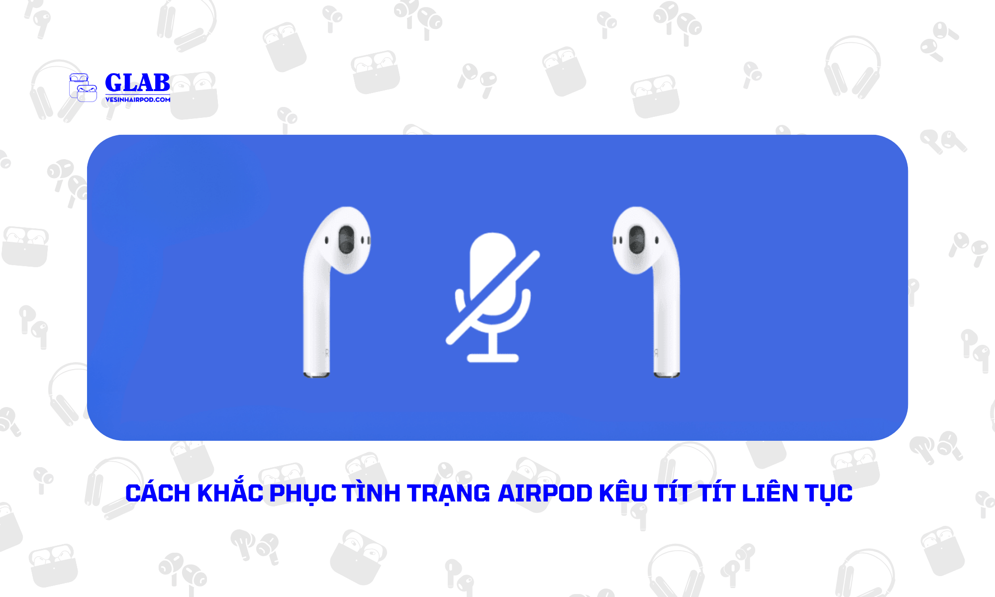 airpods-keu-tit-tit-lien-tuc (1)