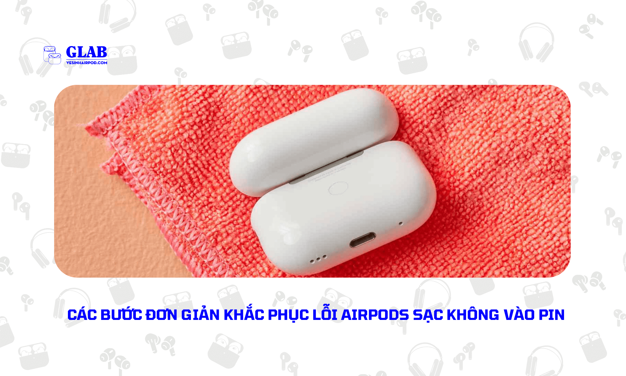 airpods-sac-khong-vao-pin (4)