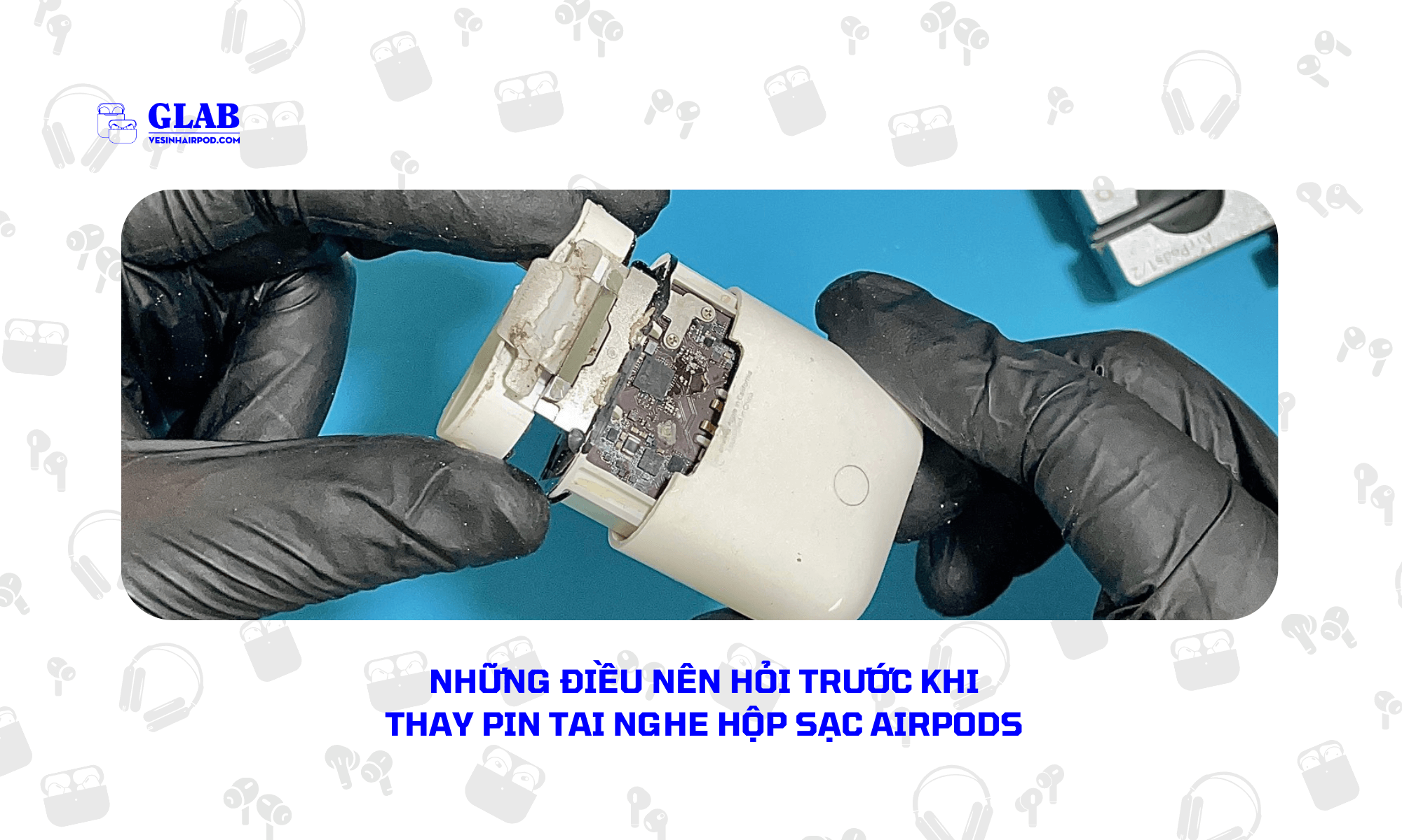 bao-hanh-sau-khi-thay-pin-airpods (4)