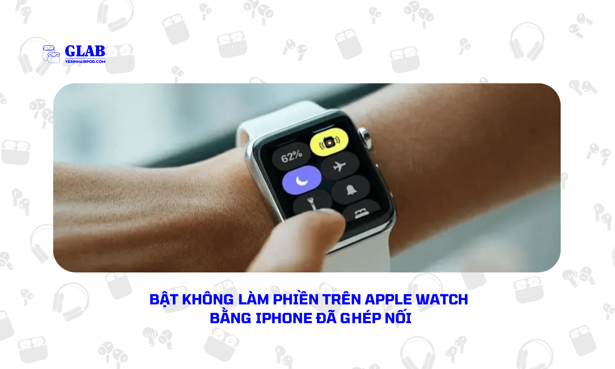 cach-bat-che-do-khong-lam-phien-tren-apple-watch (2)