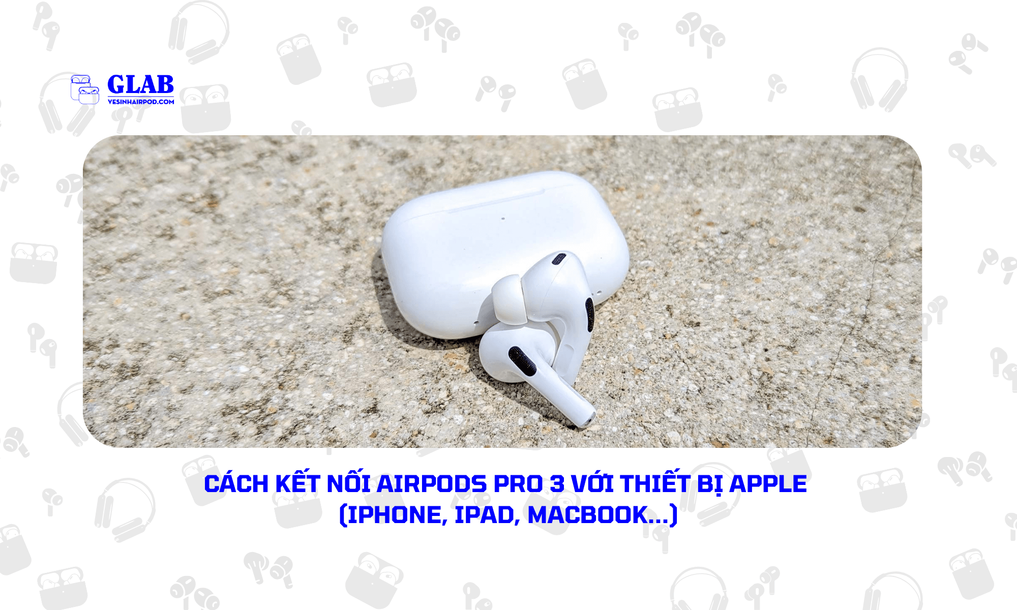 cach-ket-noi-airpods-pro-3 (1)