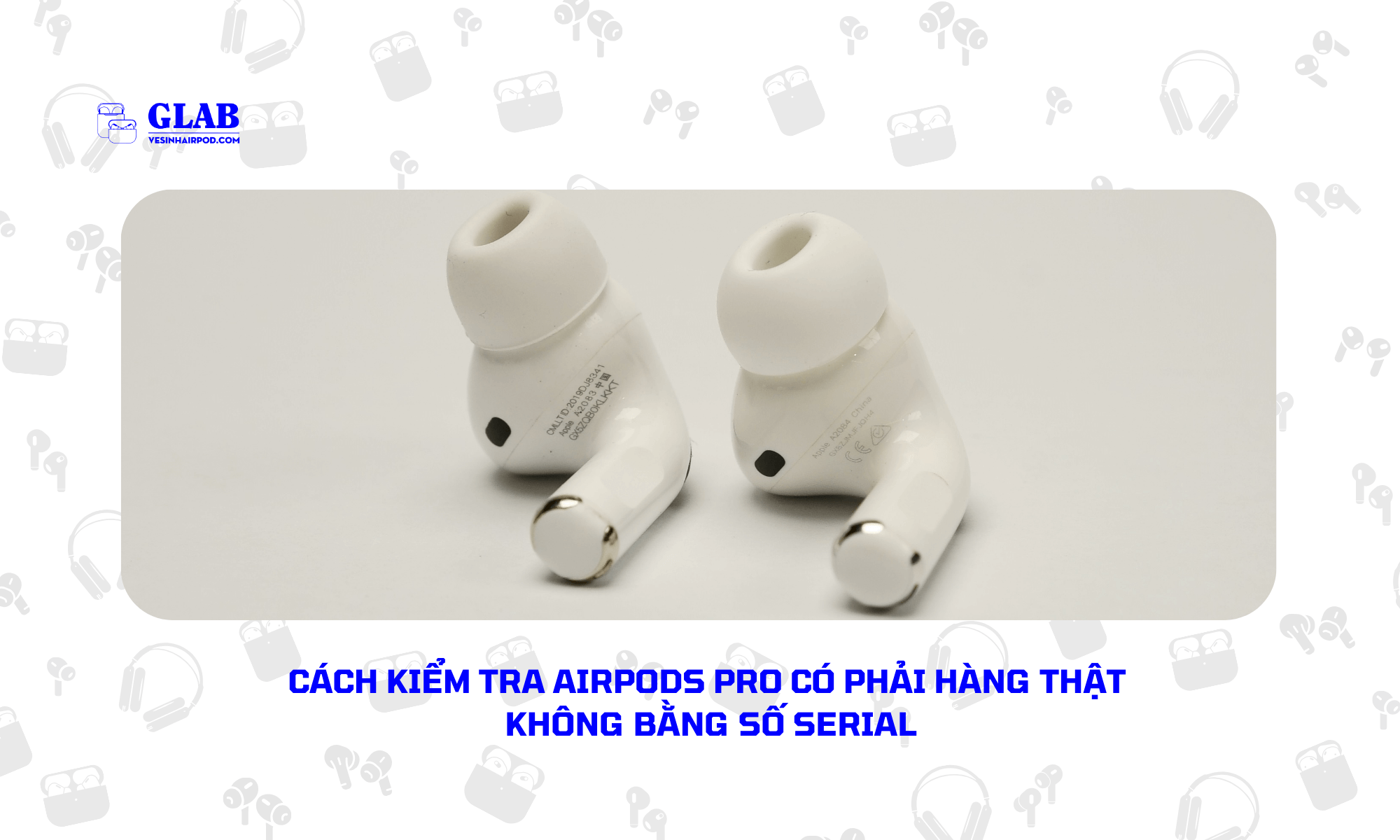 cach-nhan-biet-airpods-la-hang-gia (1)