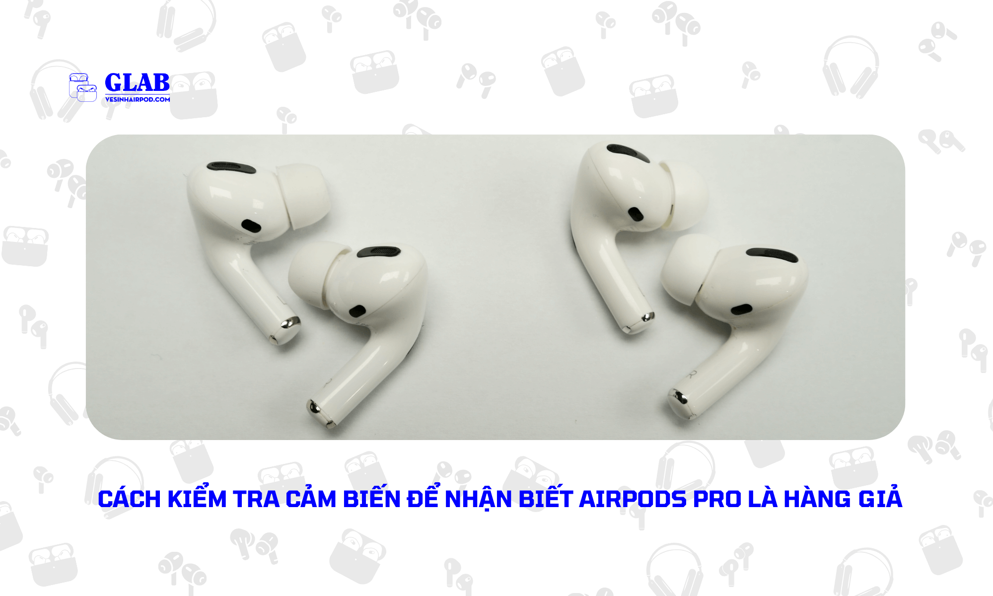 cach-nhan-biet-airpods-la-hang-gia (1)