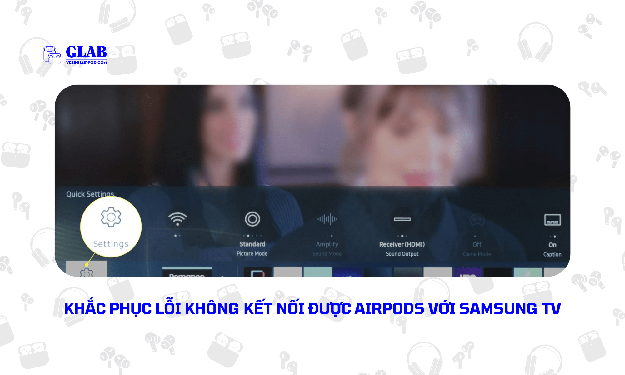ket-noi-airpods-2-voi-samsung-tv (4)