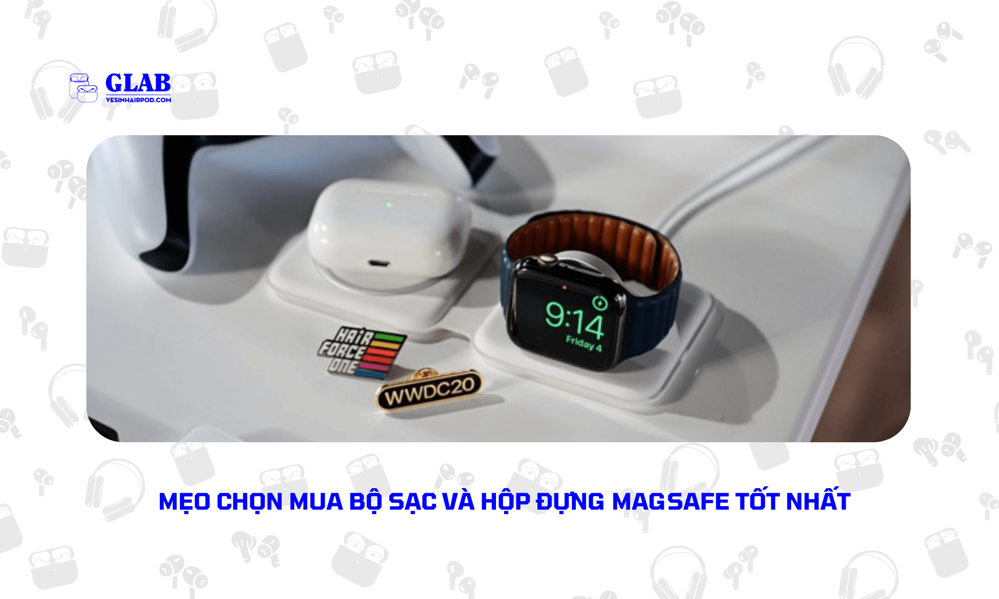 sac-airpods-pro-bang-magsafe (1)