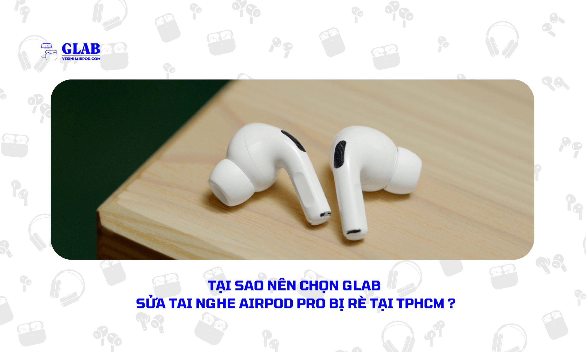 sua-tai-nghe-airpod-pro-bi-re-tphcm (1)