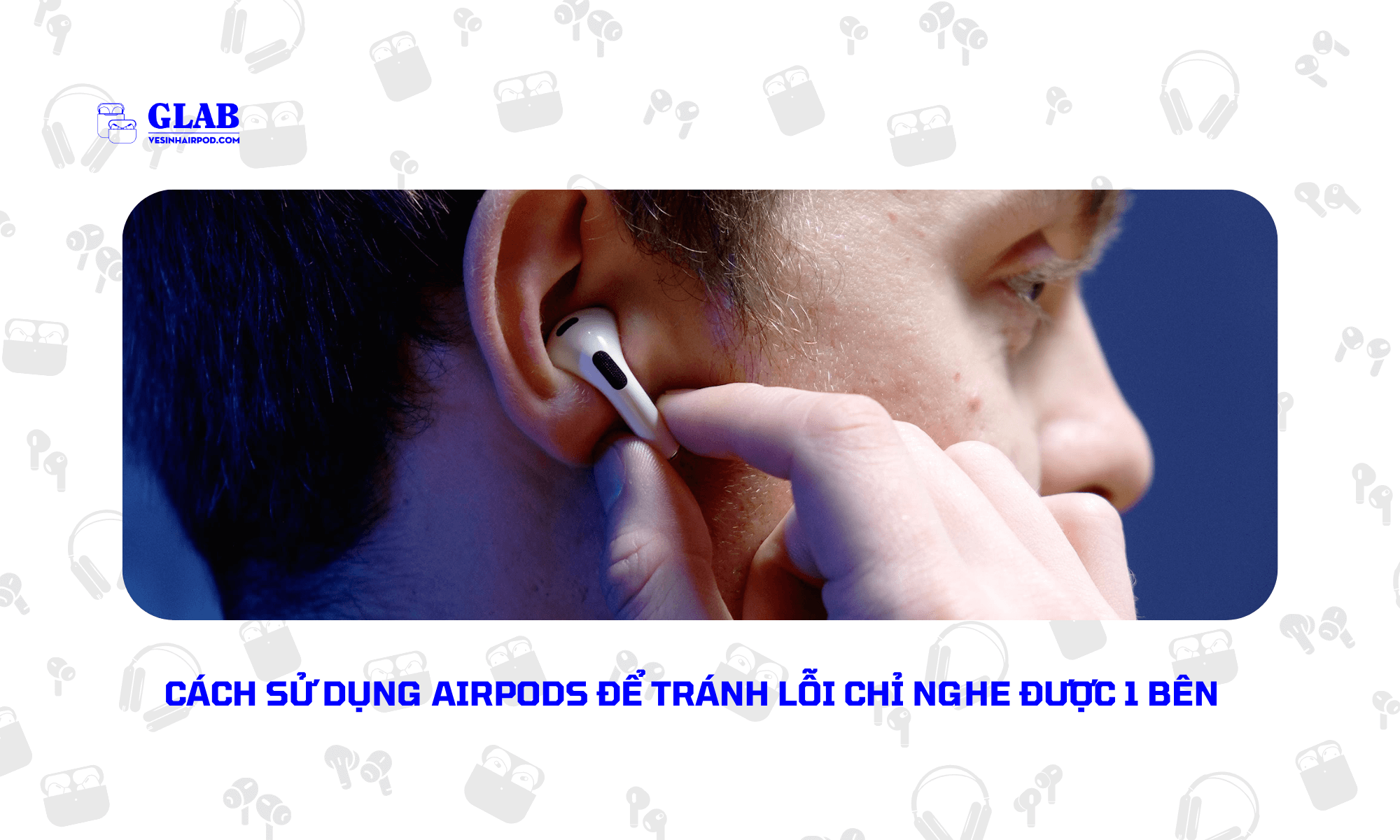 sua-tai-nghe-bi-hong-1-ben-airpods (1)