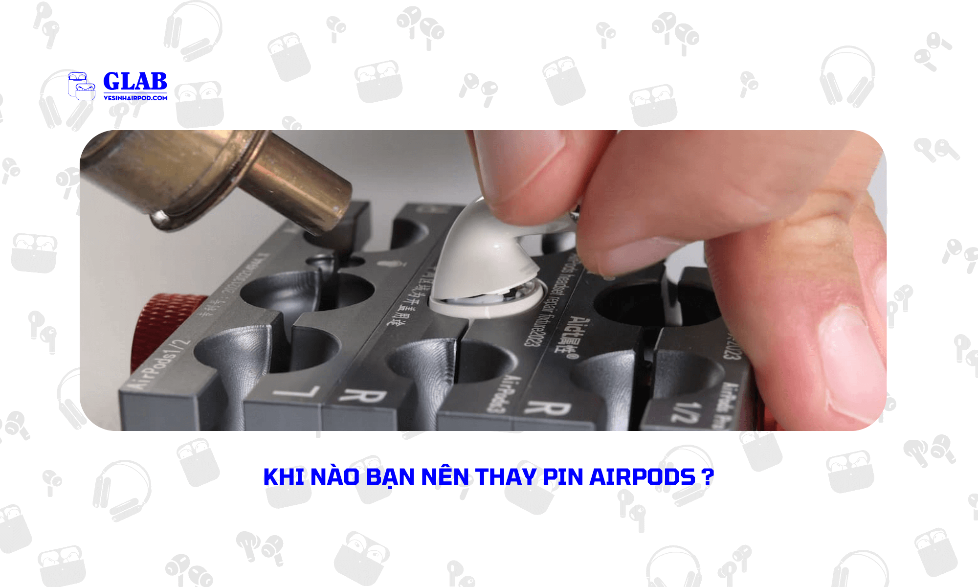thay-pin-airpods-hay-mua-moi (1)