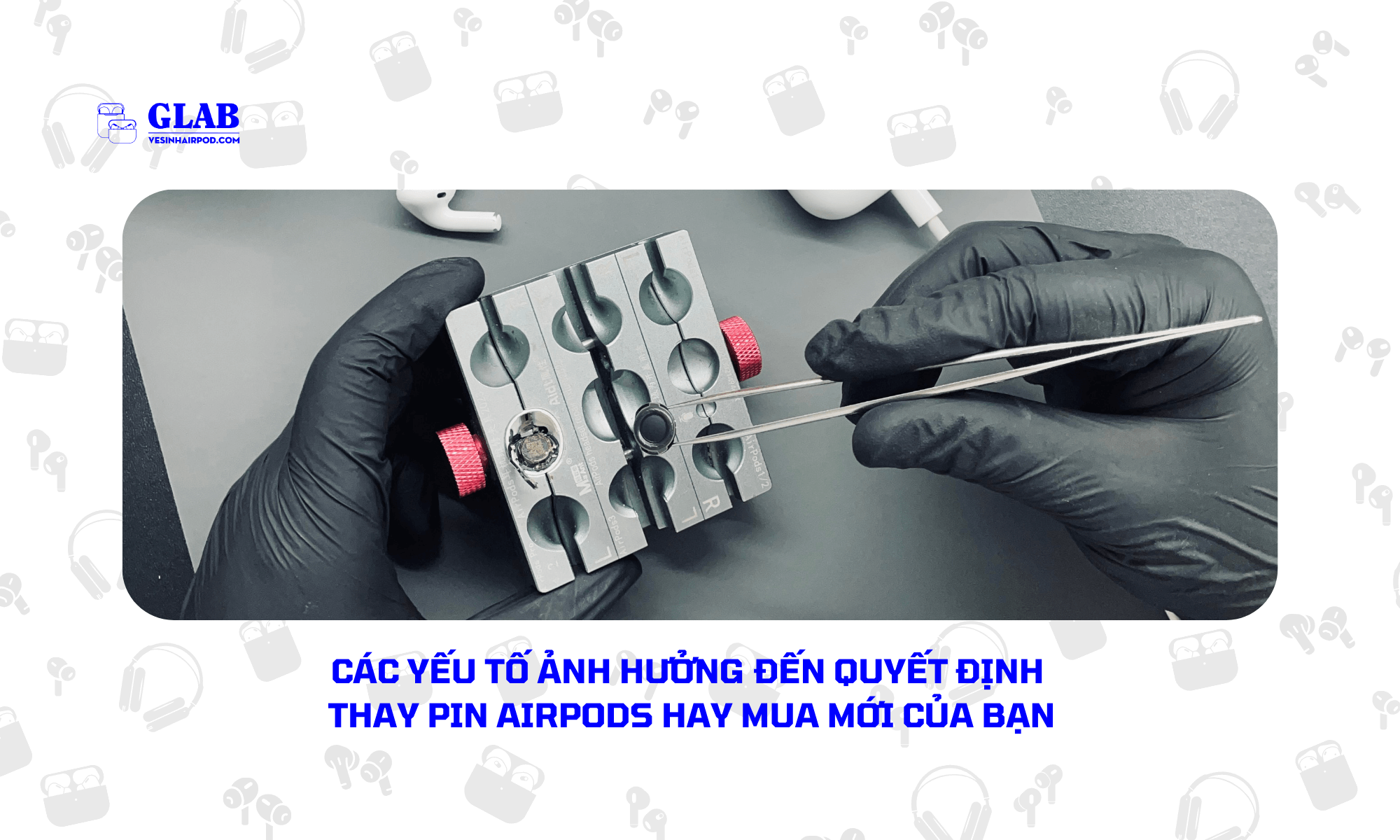 thay-pin-airpods-hay-mua-moi (1)
