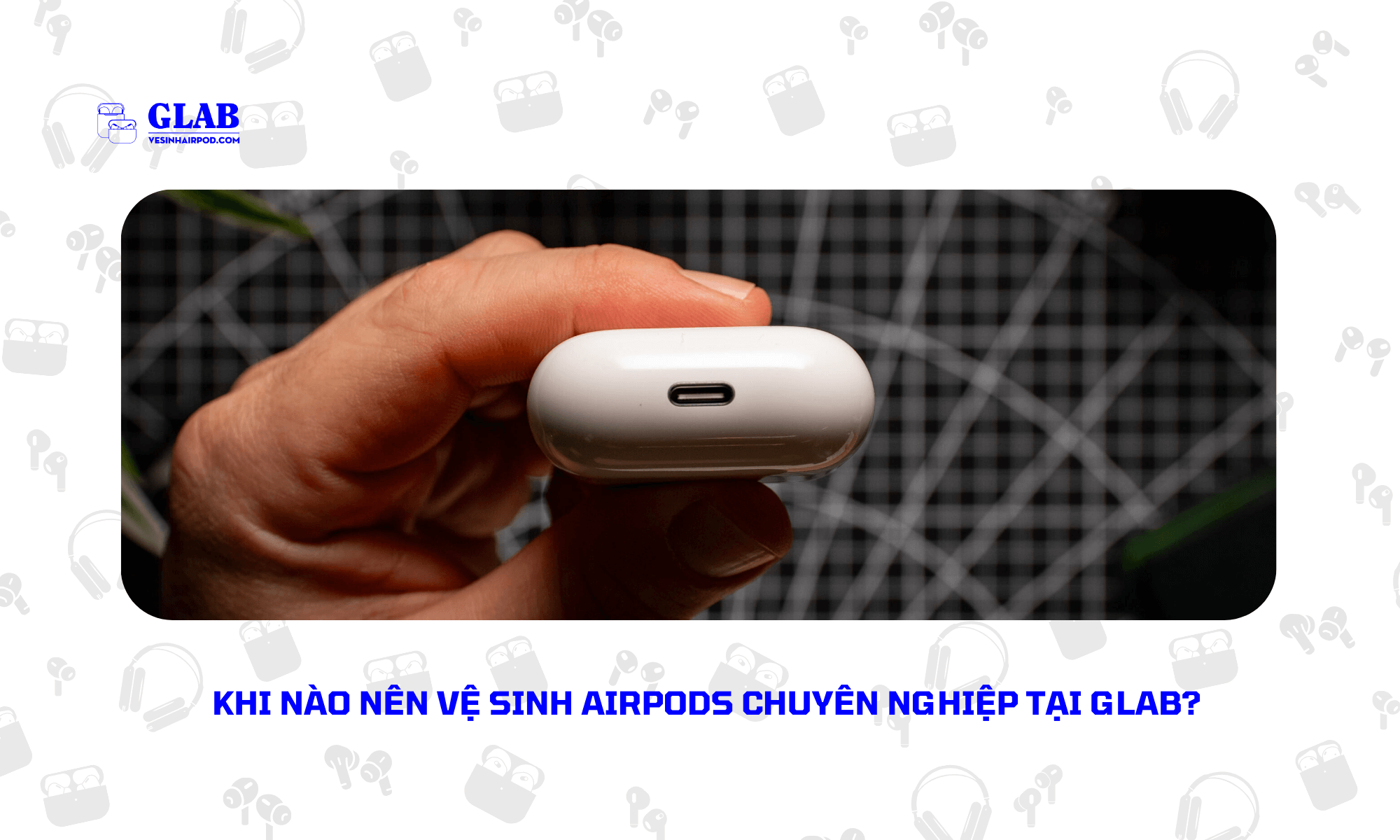 ve-sinh-cong-sac-usb-c-tren-airpods-4 (2)