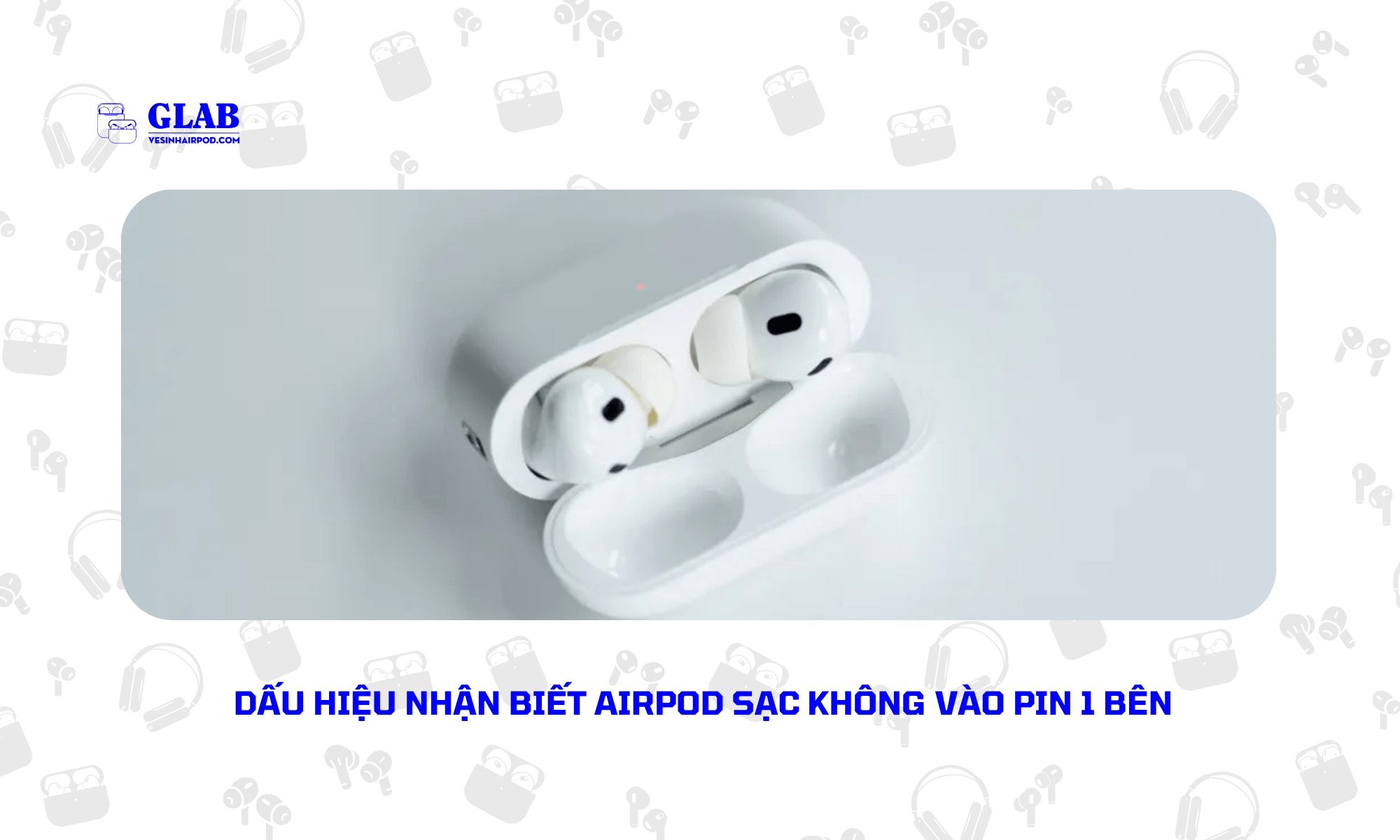 airpod-sac-khong-vao-pin-1-ben (4)
