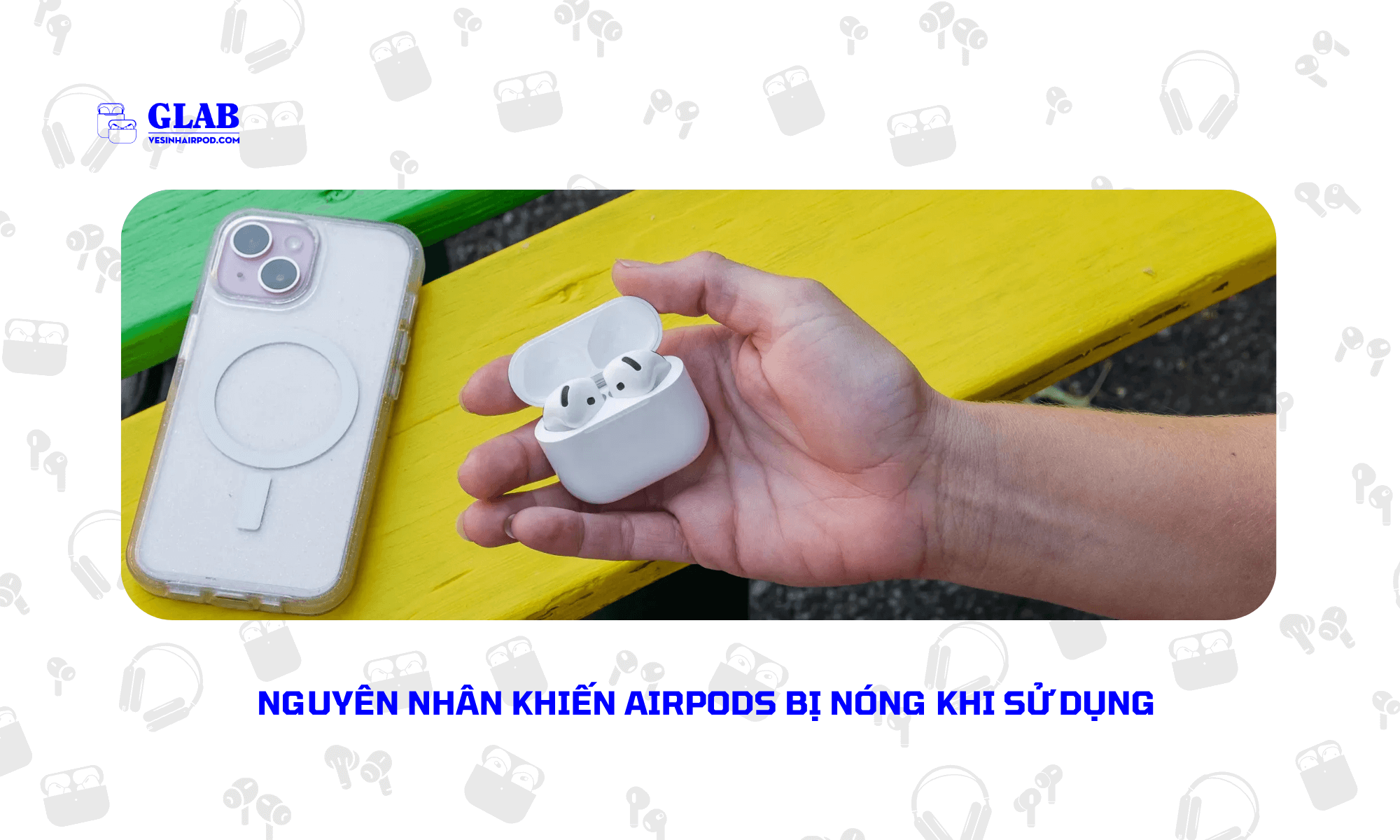 airpods-bi-nong-1-ben (4)